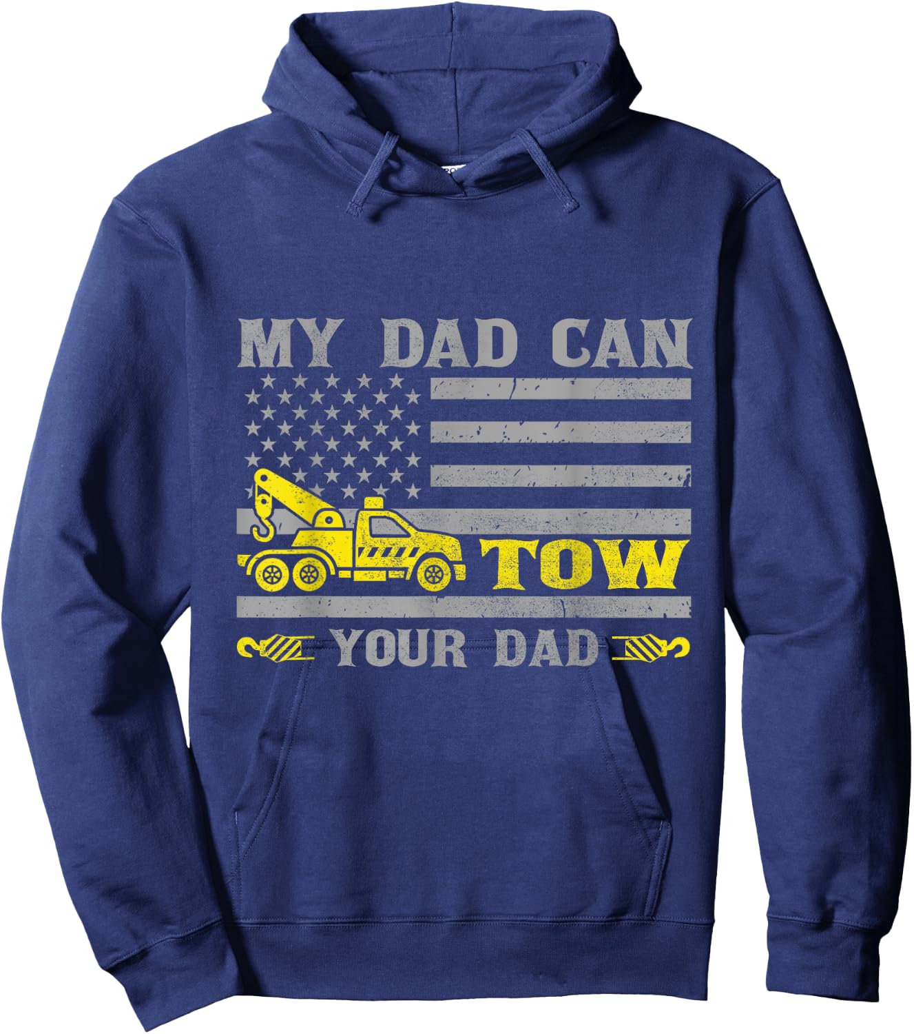 My Dad Can Tow Your Dad Funny Tow Truck Operator Hoodie - Hoodie | Navy