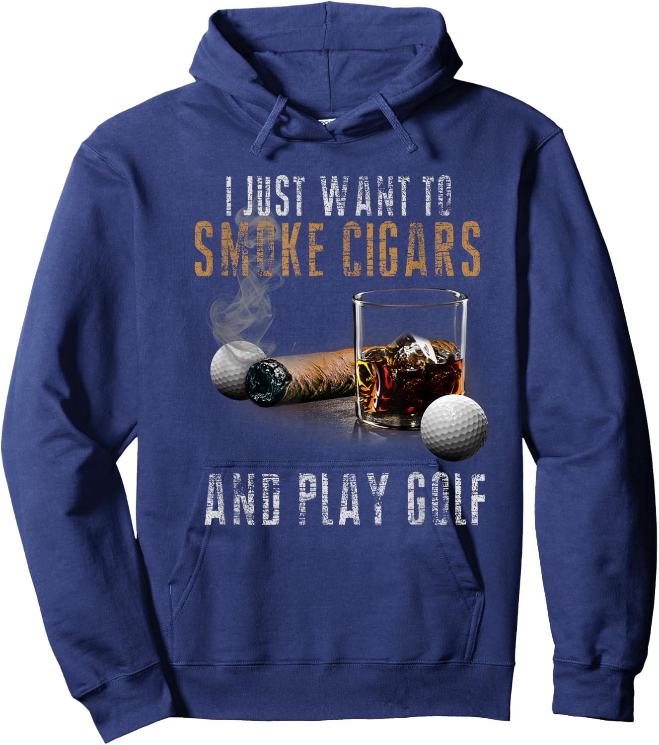 I Just Want To Smoke Cigars & Play Golf Shirt Smoker Gift Hoodie - Hoodie | Navy