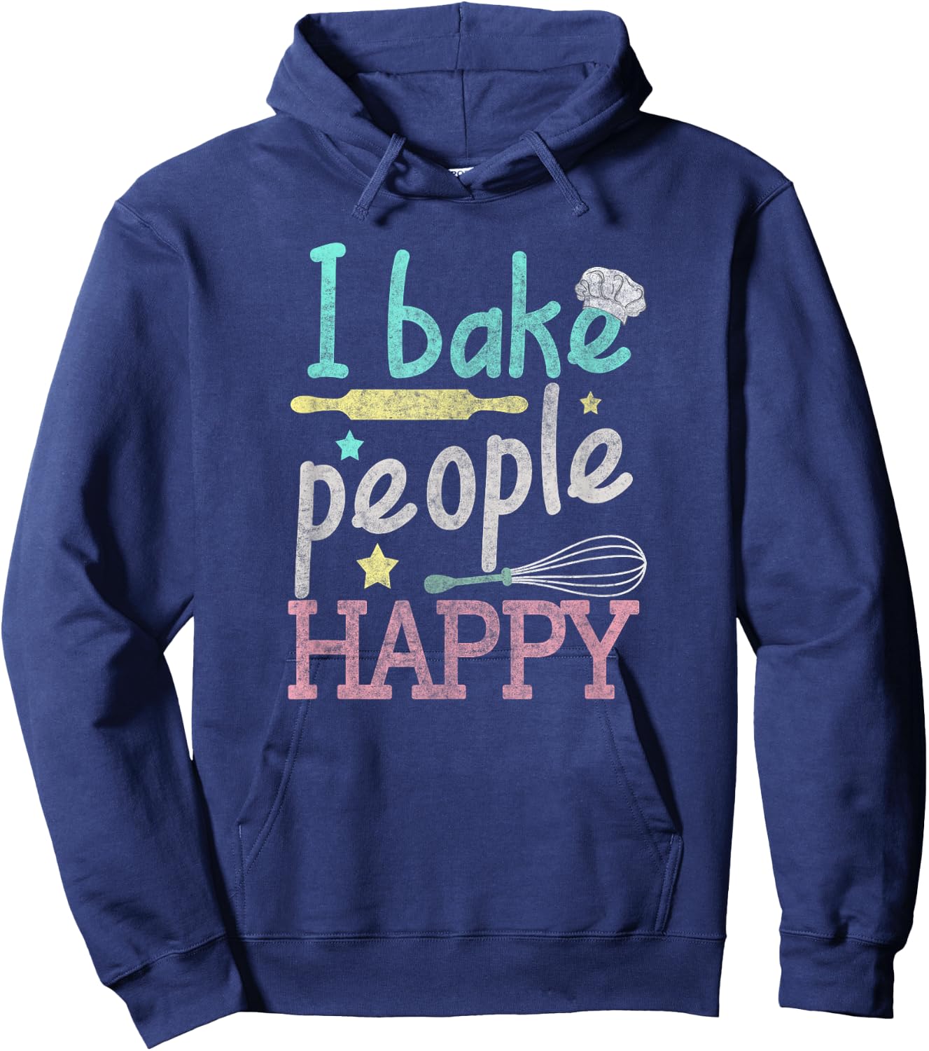 I Bake People Happy Pastry Chef Cake Cookie Baker Gift Hoodie - Hoodie | Navy