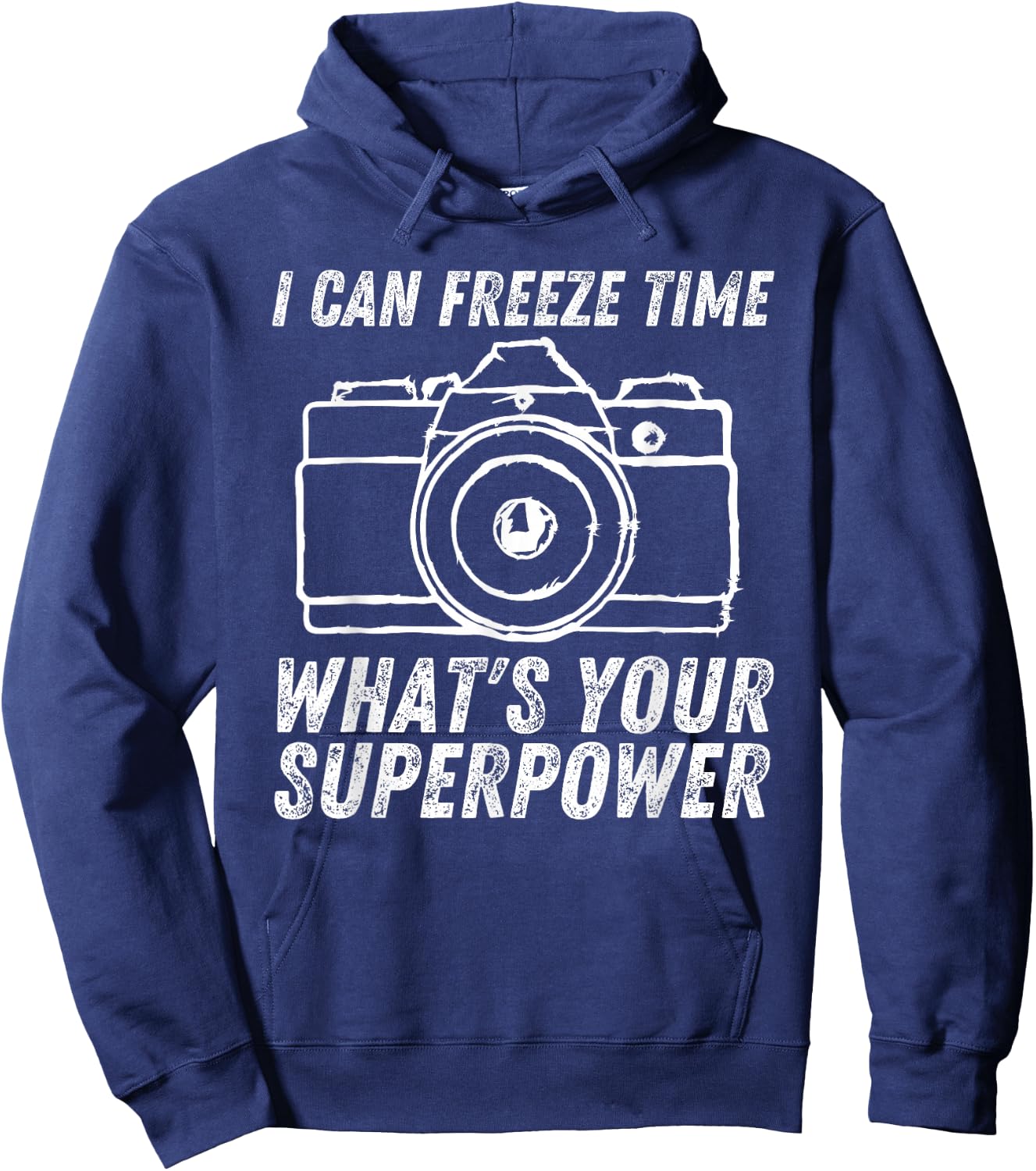 I Can Freeze Time Superpower Photographer Camera Photography Hoodie - Hoodie | Navy