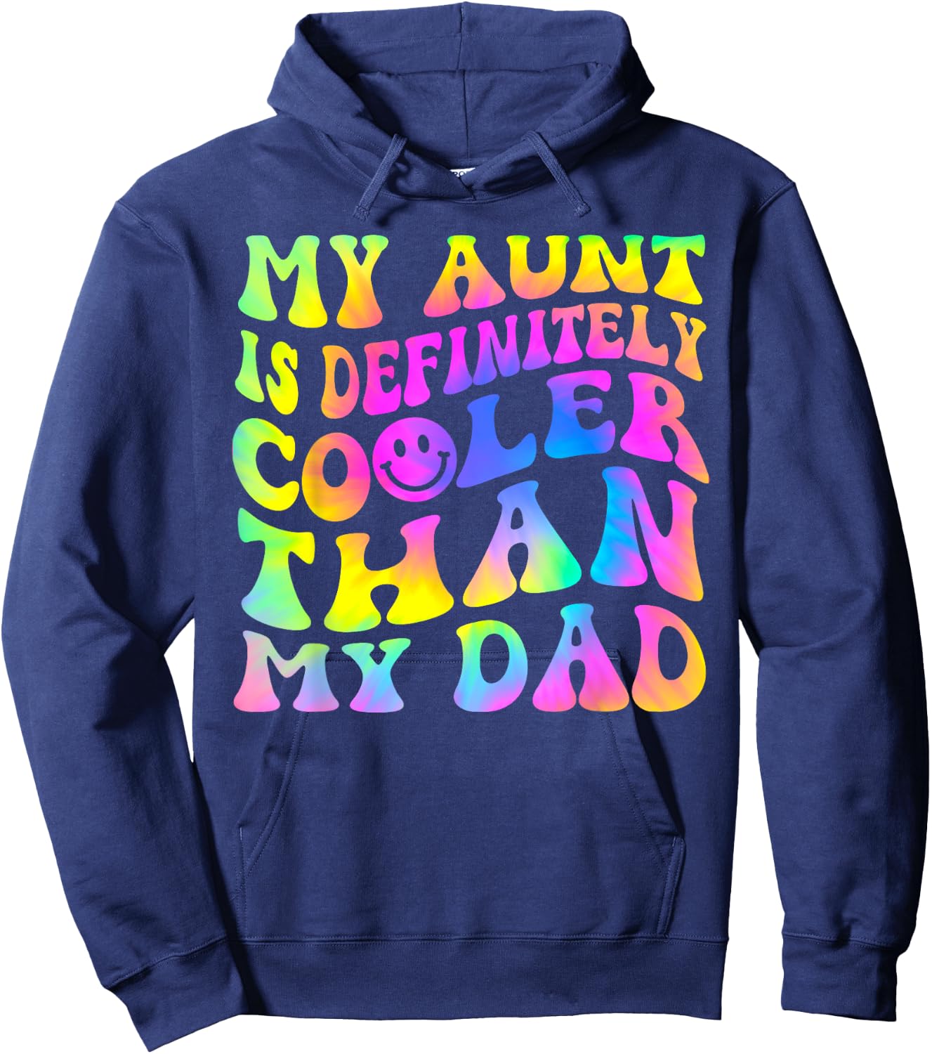 My Aunt Is Definitely Cooler Than My Dad Hoodie - Hoodie | Navy