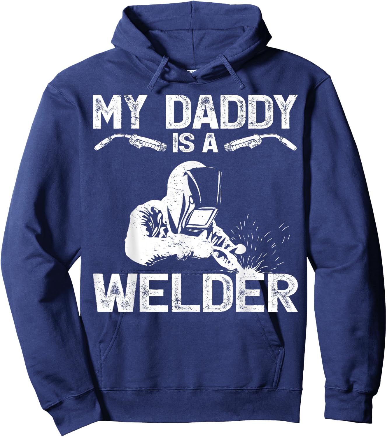My Daddy Is A Welder Welding Girls Kids Boys Hoodie - Hoodie | Navy