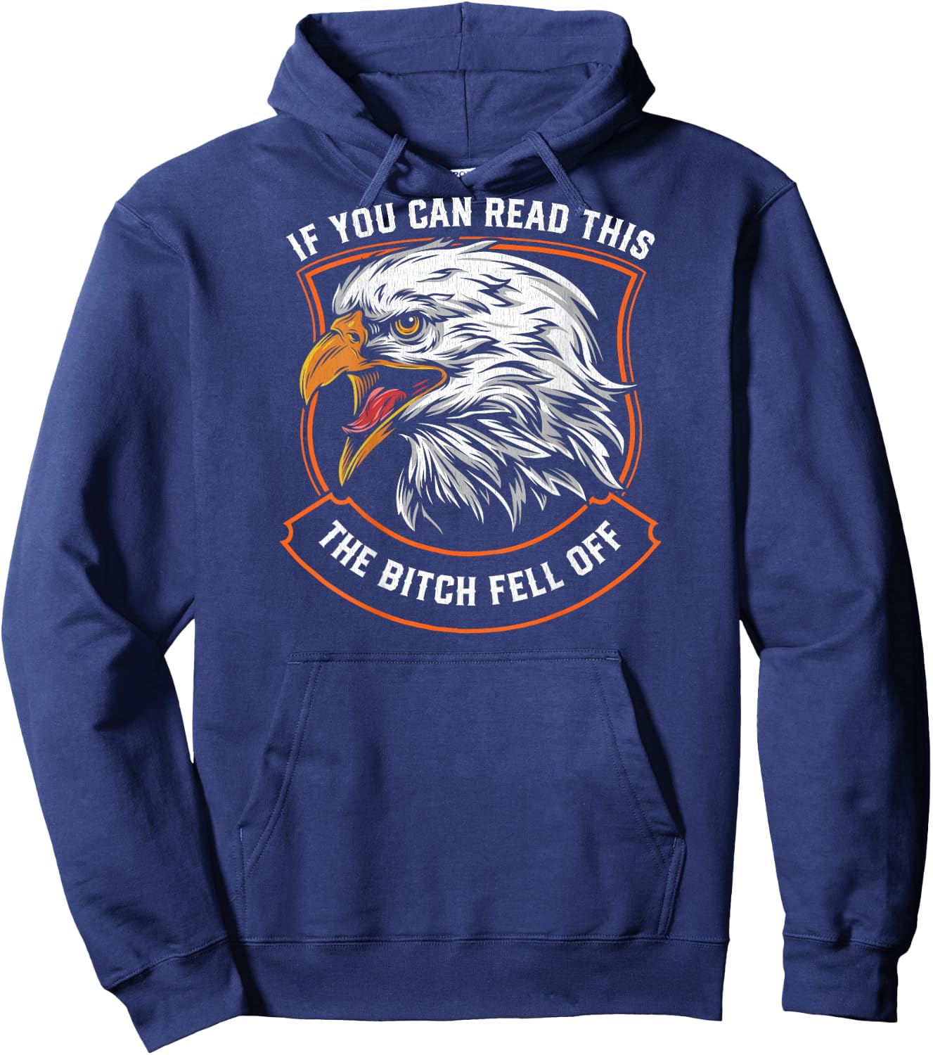 If You Can Read This The Bitch Fell Off Funny Biker Hoodie - Hoodie | Navy