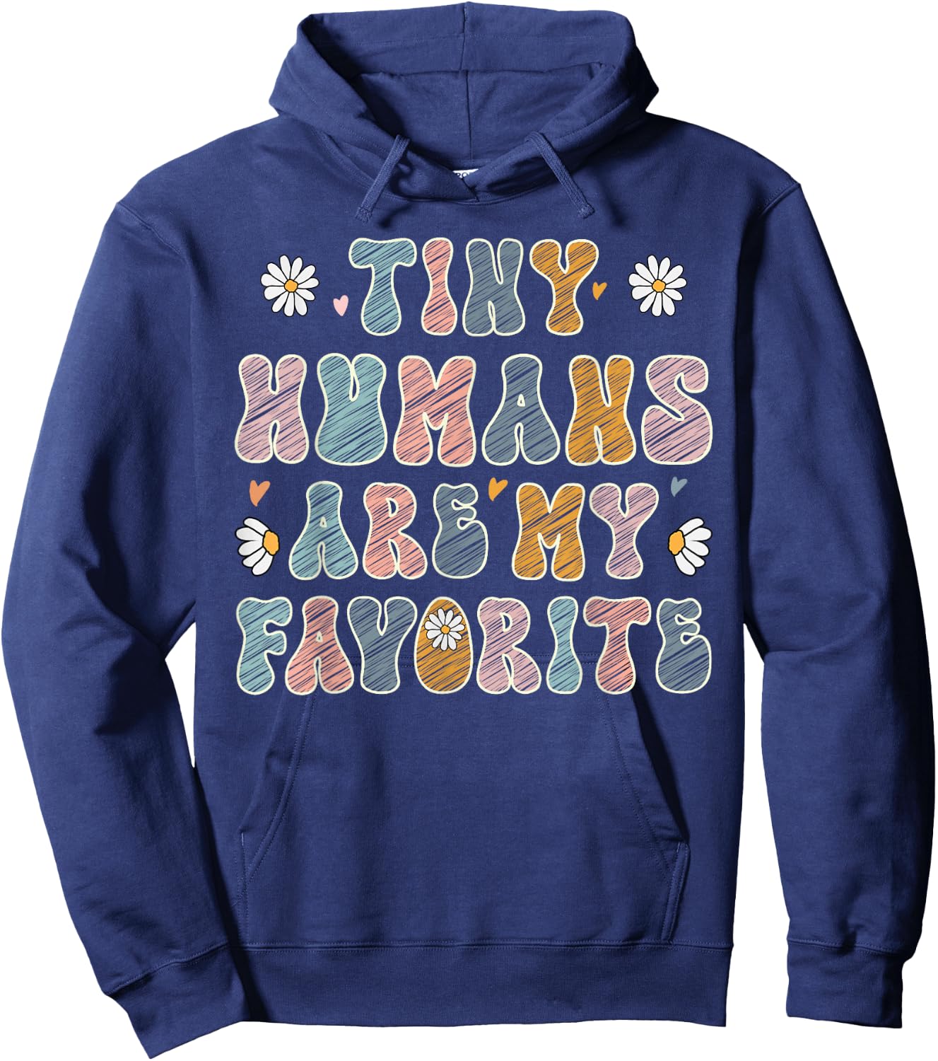 Tiny humans are my favorite funny nurses and prek teachers Hoodie - Hoodie | Navy