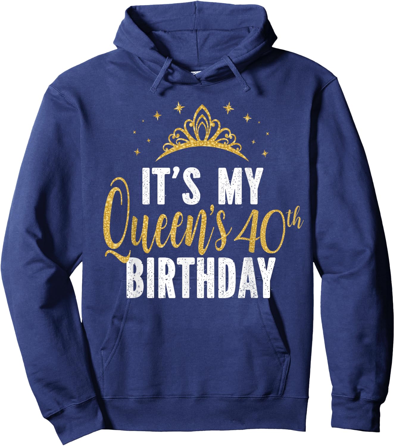 It's My Queen's 40th Birthday Idea For 40 Years Old Woman Hoodie - Hoodie | Navy
