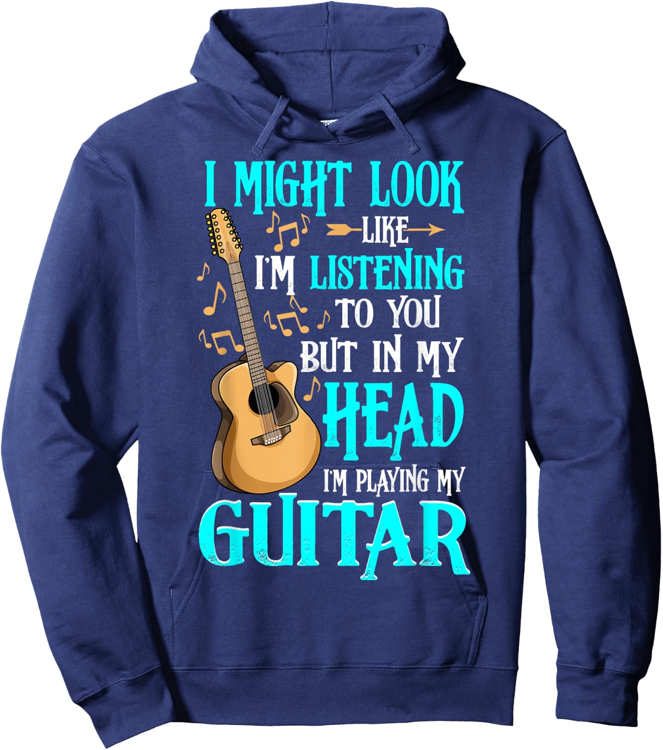 Guitar Shirt Funny I Might Look Like I'm Listening To You Hoodie - Hoodie | Navy