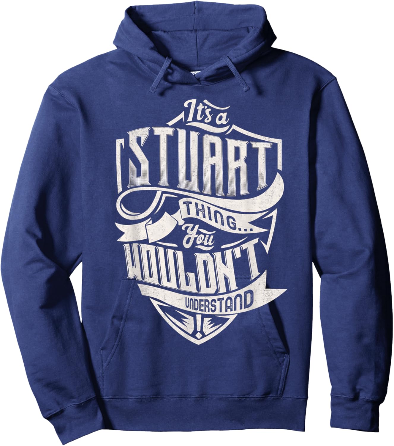 It's A STUART Thing You Wouldn't Understand Family Name Hoodie - Hoodie | Navy