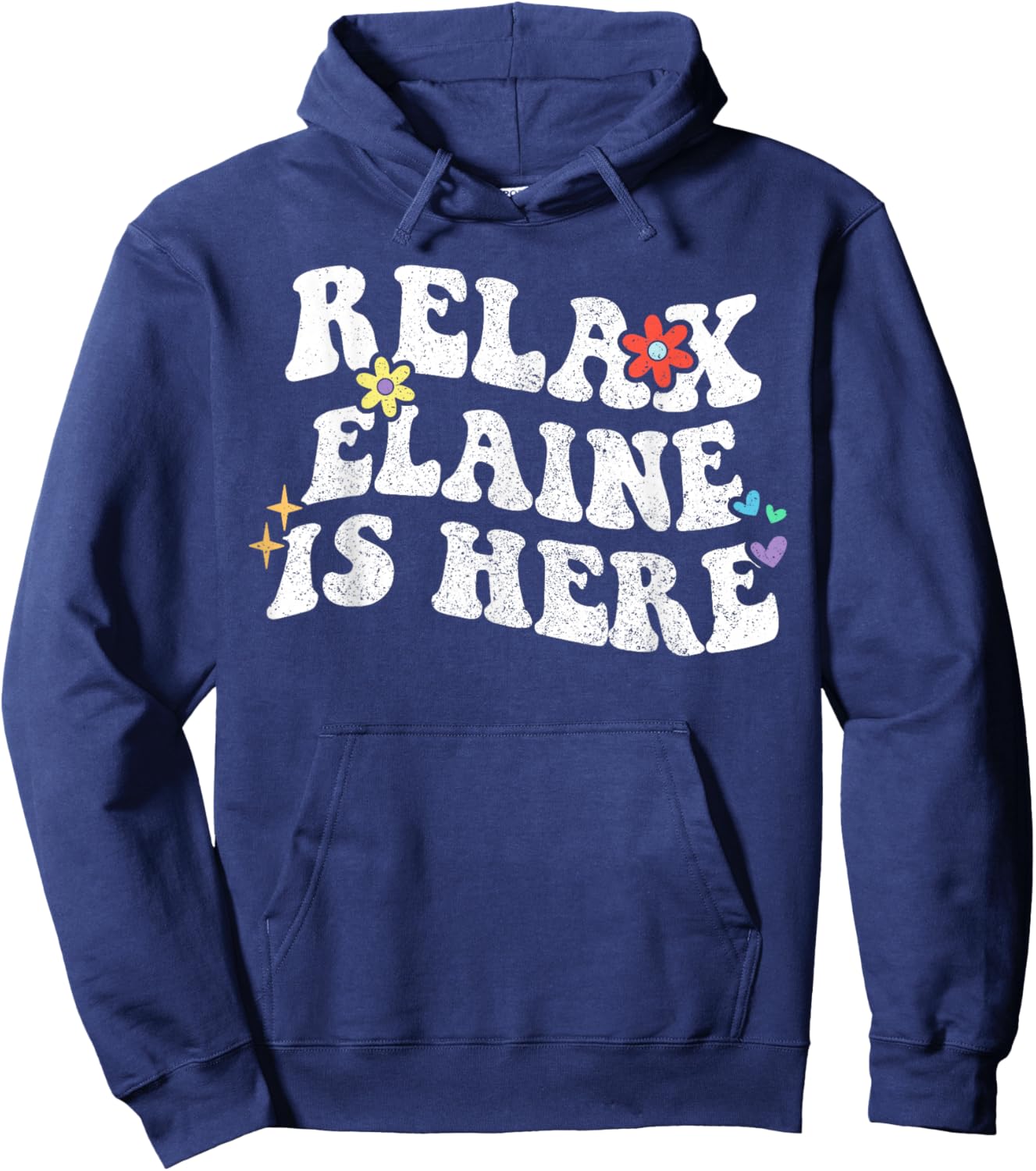 Retro Groovy Relax Elaine Is Here Funny Mother's Day Name Hoodie - Hoodie | Navy