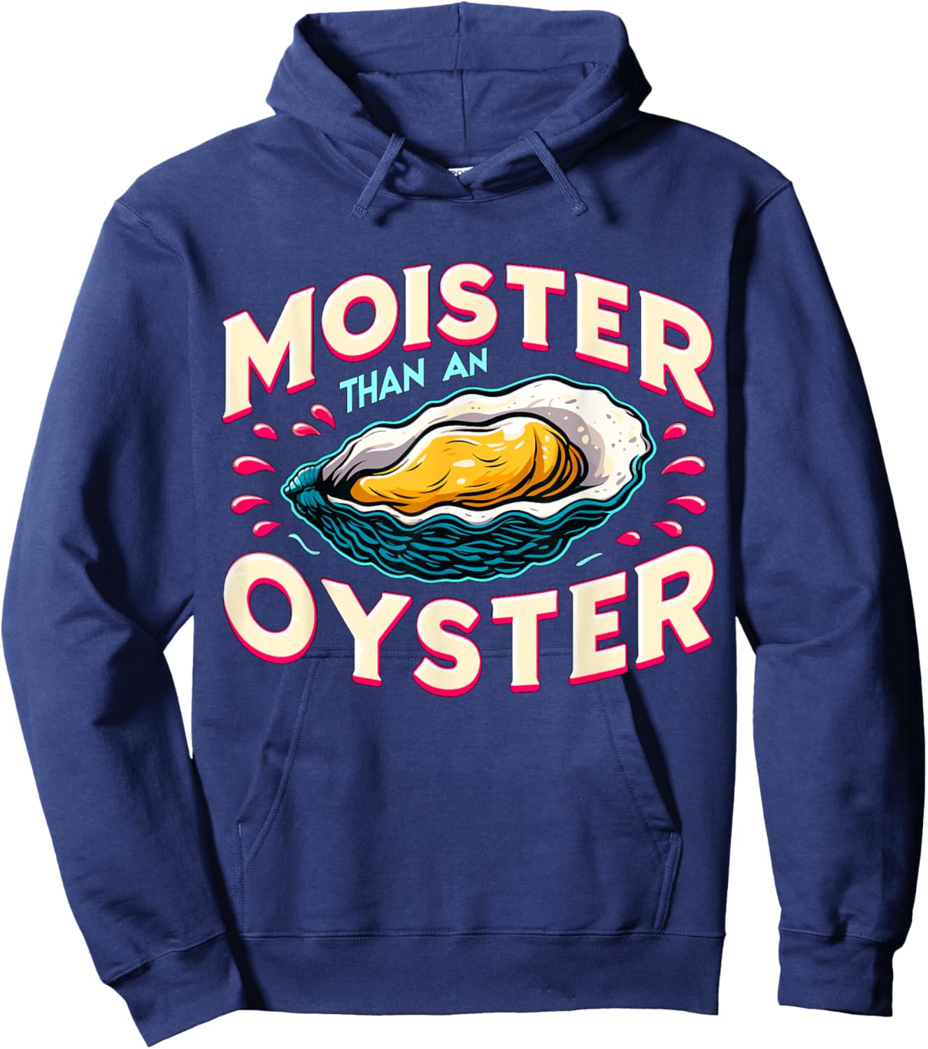 Moister than an Oyster Shellfish Shucker Bachelorette Party Hoodie - Hoodie | Navy