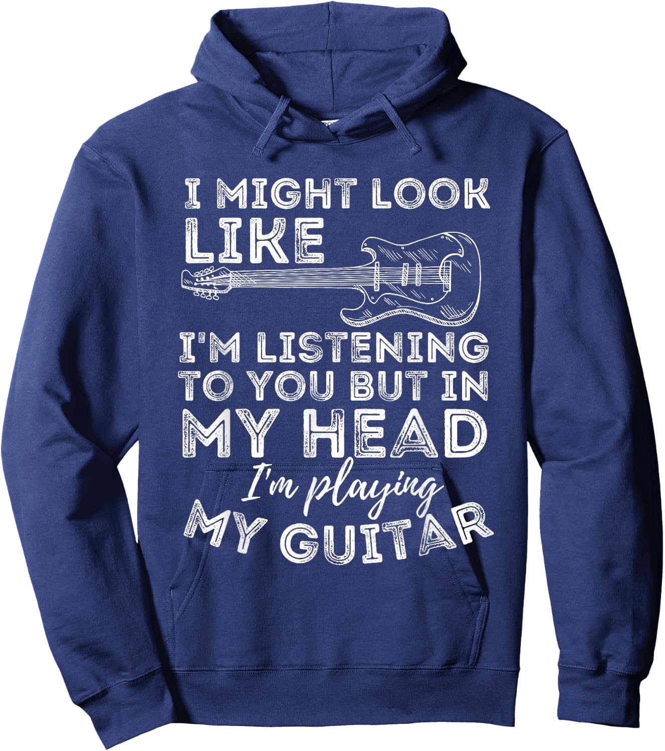 I Might Look Like I'm Listening To You - Funny Guitar Lover Hoodie - Hoodie | Navy