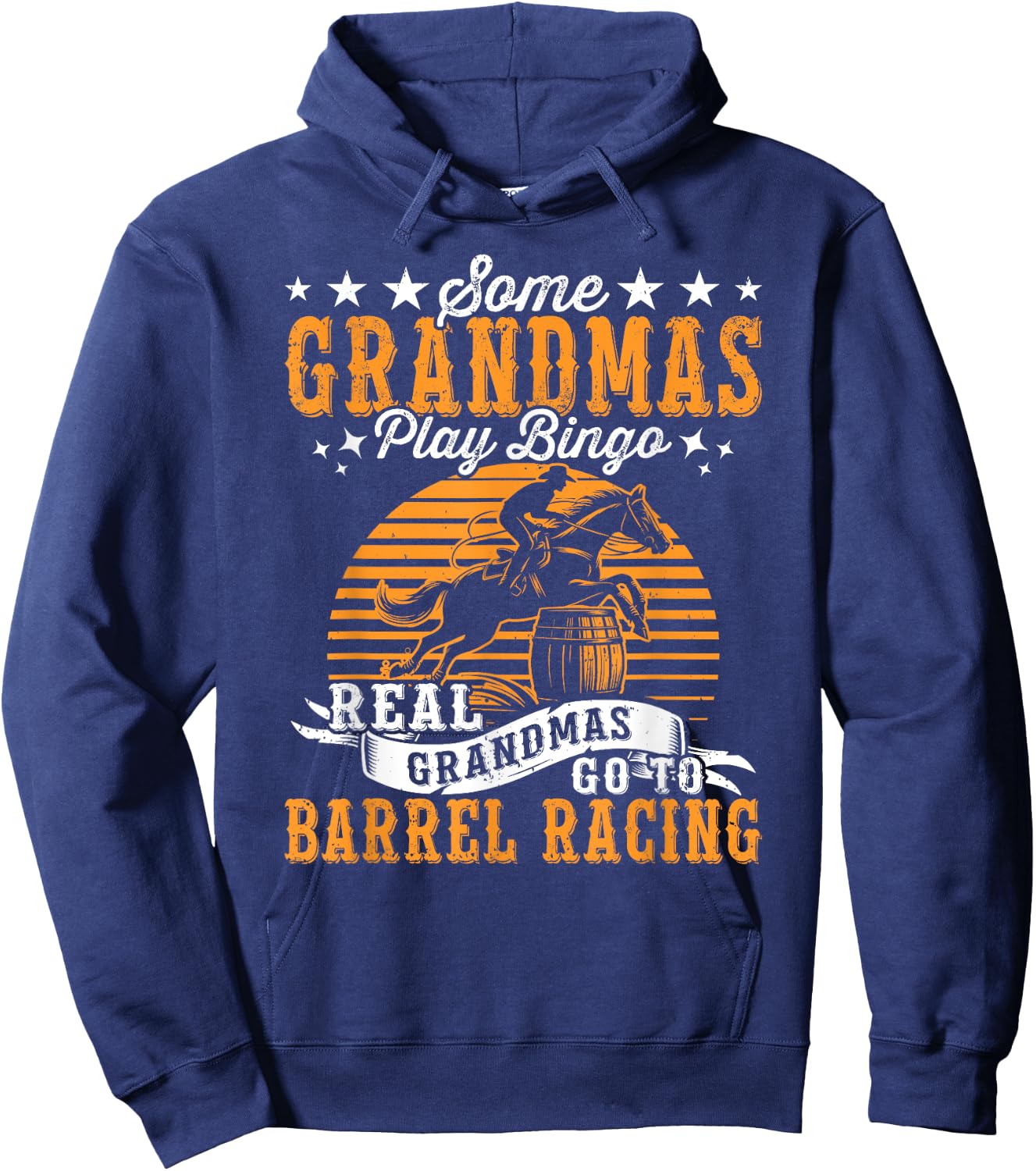 Grandmas Go To Barrel Races Horse Racing Barrel Racer Hoodie - Hoodie | Navy