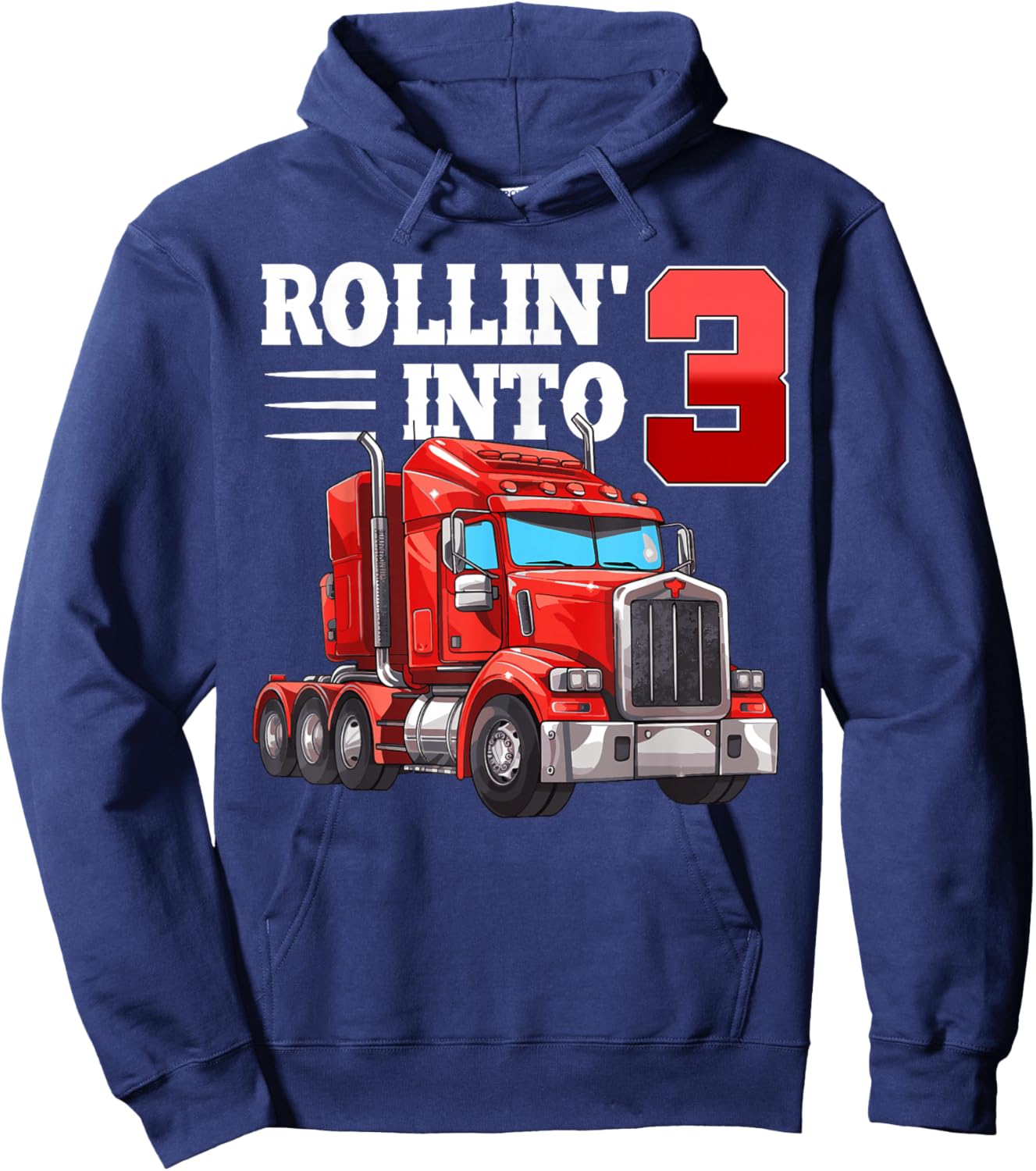 Rollin Into 3 Semi-Trailer Truck 3rd Bday 3 Years Old Hoodie - Hoodie | Navy