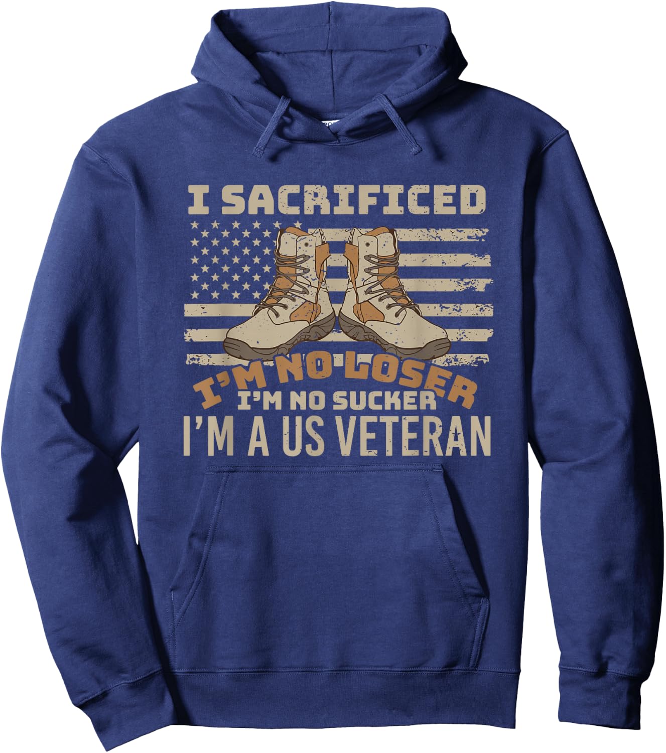 I sacrificed no loser no sucker U.S. Veteran patriot Hoodie - Hoodie | Navy