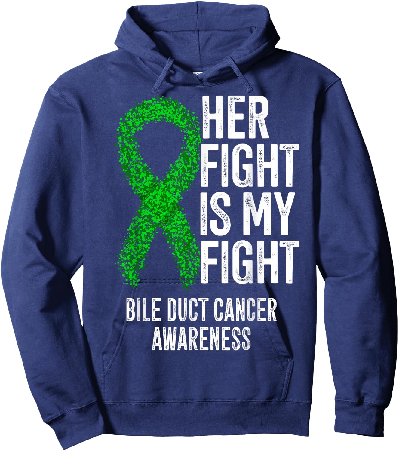 Cholangiocarcinoma Her Fight Is My Fight Bile Duct Cancer Hoodie - Hoodie | Navy