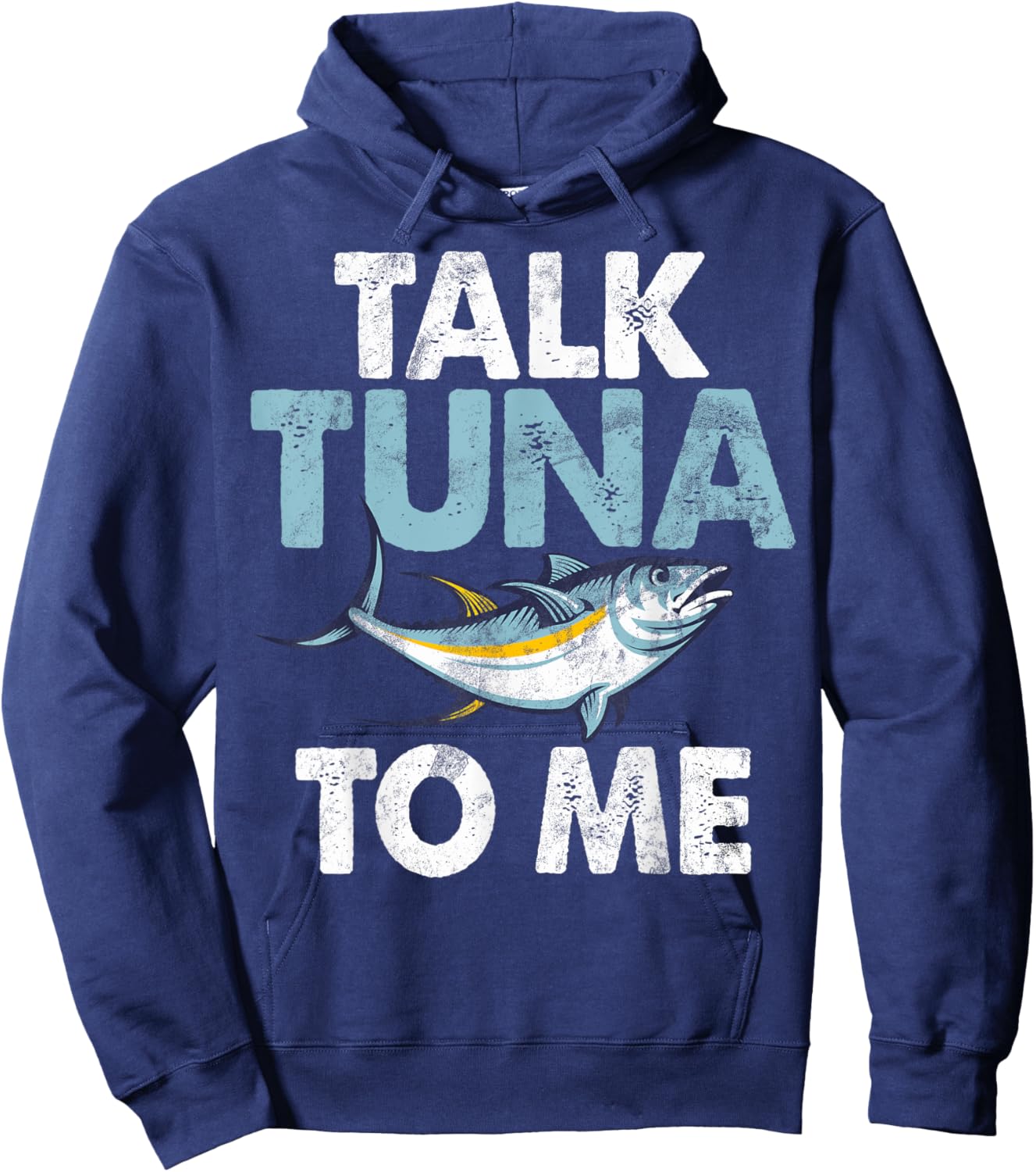Talk Tuna to Me Tuna Fishing Hoodie - Hoodie | Navy