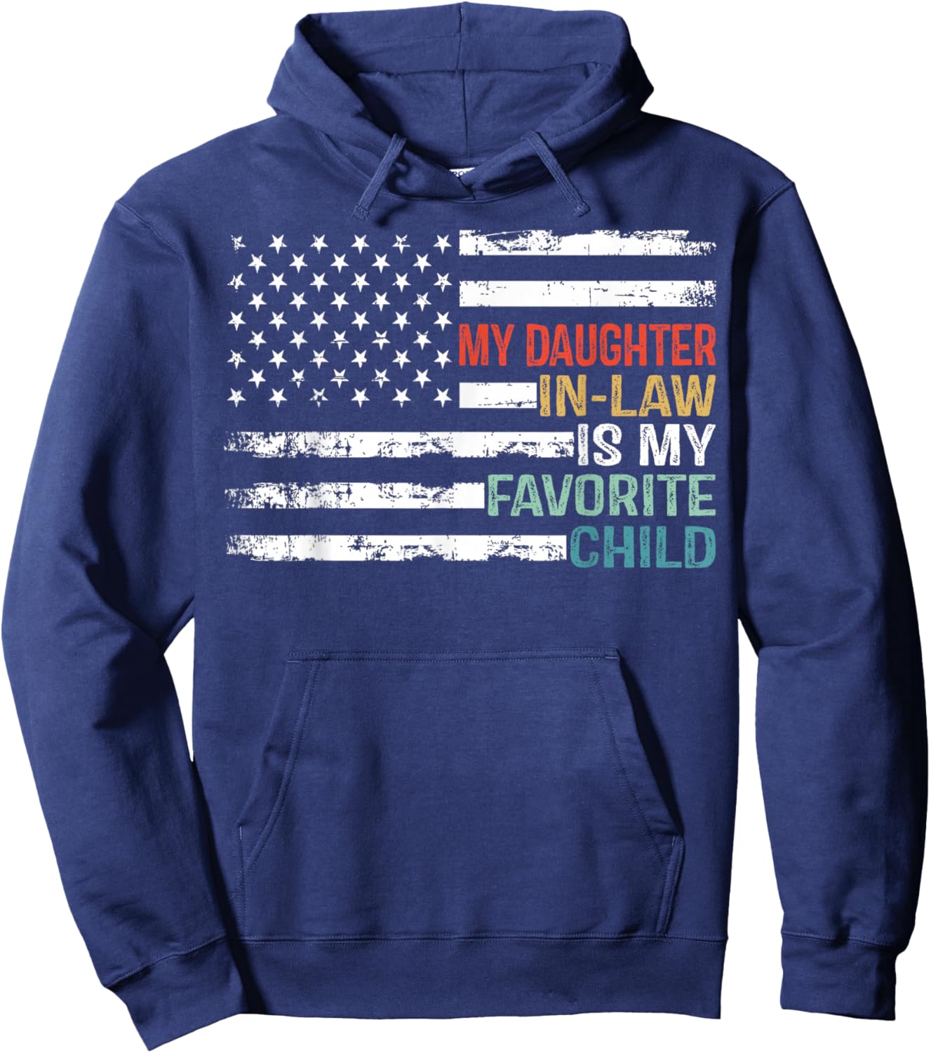 American Flag My Daughter In Law Is My Favorite Child Parent Women Men Hoodie - Hoodie | Navy
