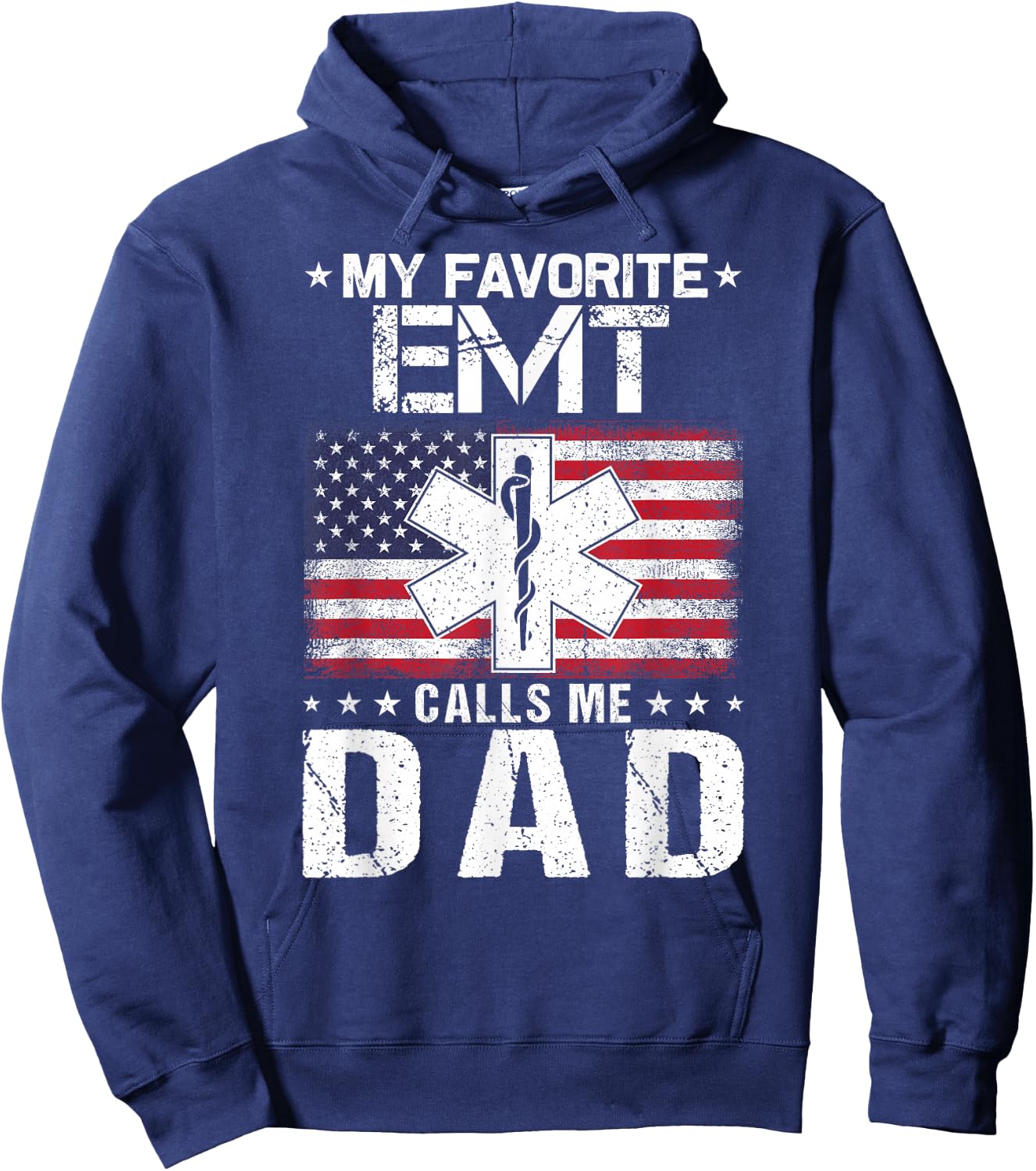 My Favorite EMT Calls Me Dad Proud Dad Father's Day Hoodie - Hoodie | Navy