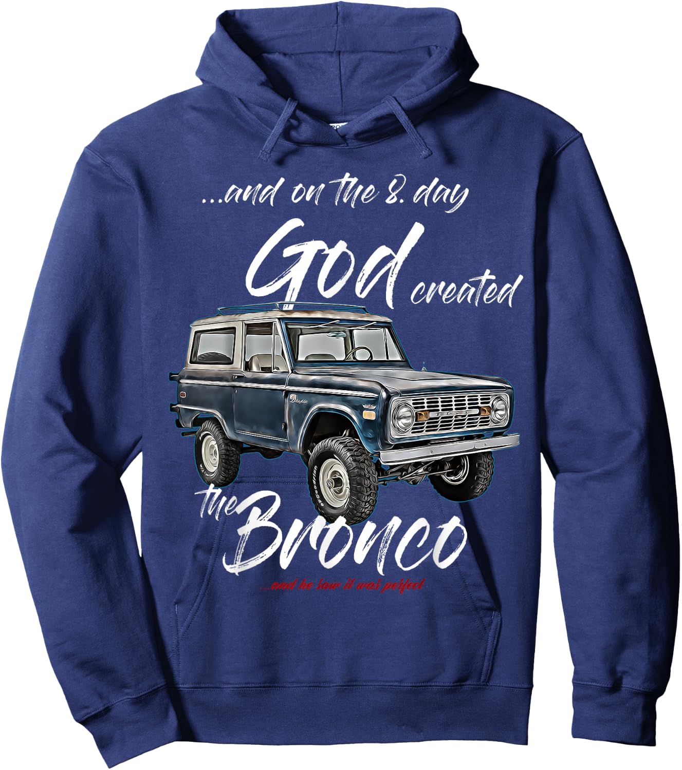 On the 8. day God,Classic Bronco on Truck,Lifted Square Body Hoodie - Hoodie | Navy