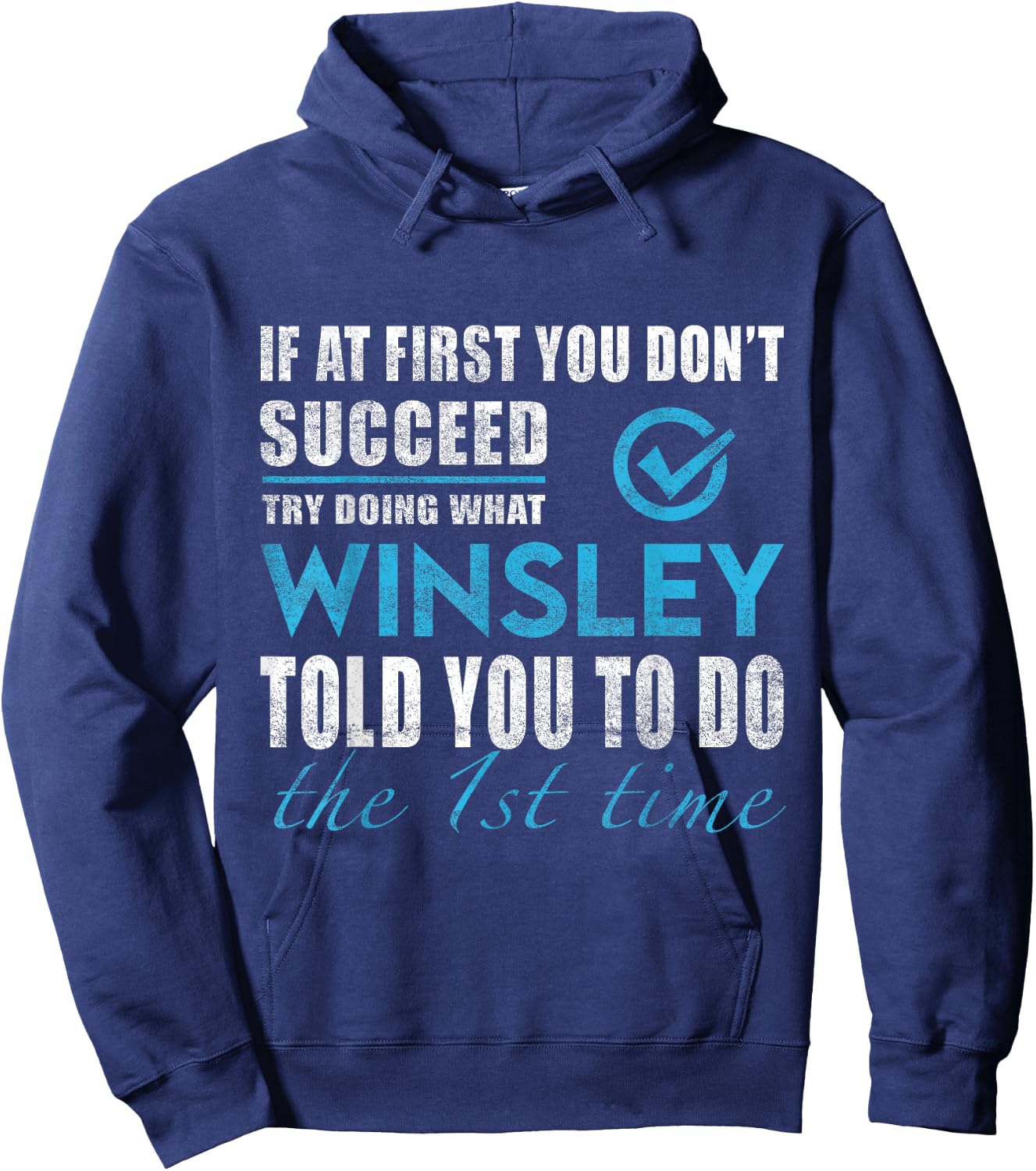 Winsley Name - Try What Winsley Told You To Do Hoodie - Hoodie | Navy