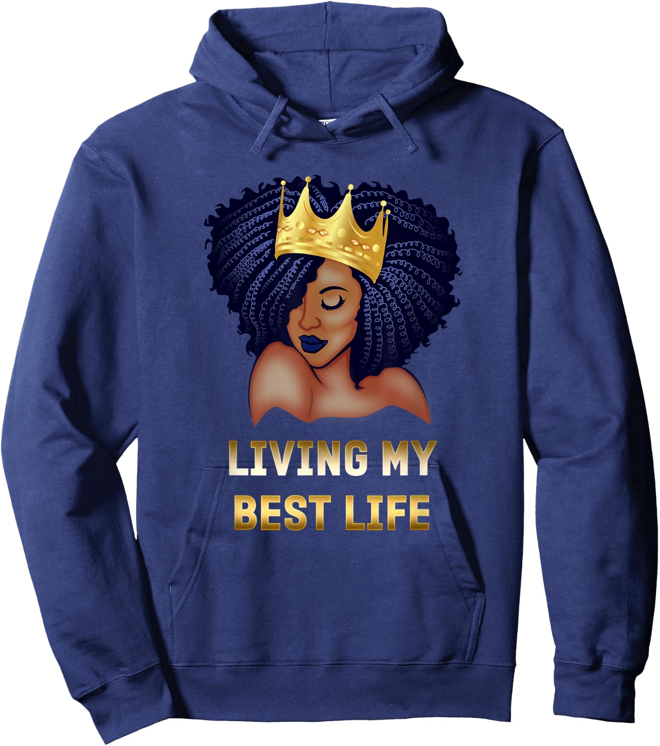 Living My Best Life Black Queen Hoodie - Hoodie | Navy