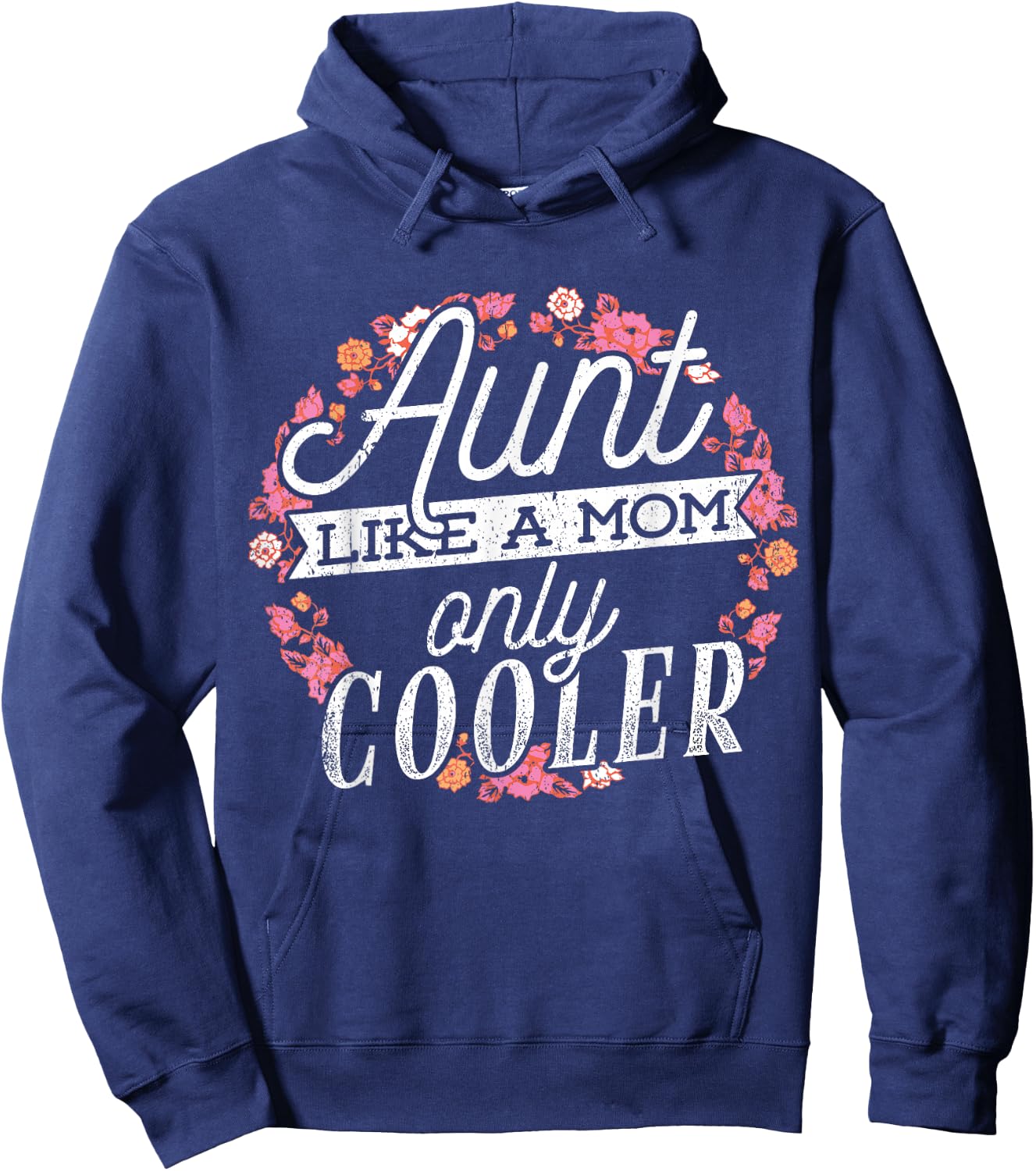 Aunts are like moms only cooler - Cool aunty Hoodie - Hoodie | Navy