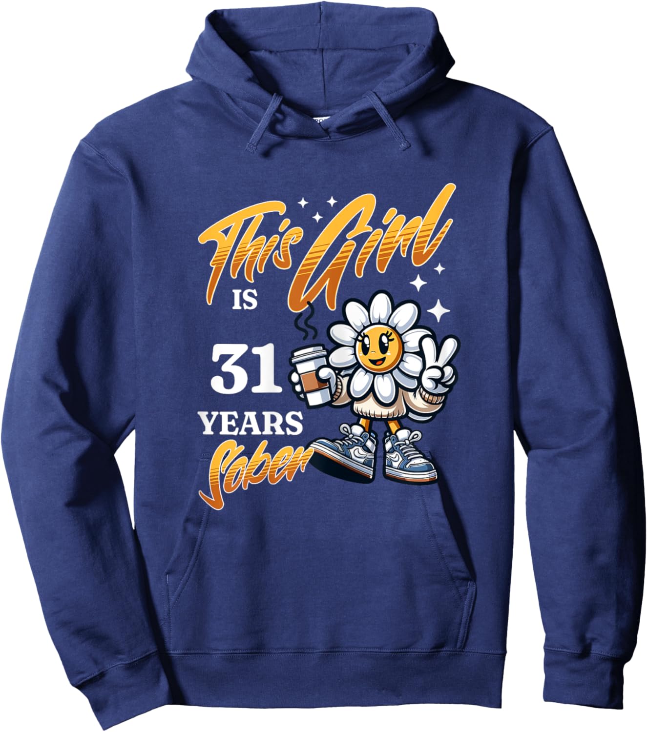 This Girl Is 31 Years Sober Sobriety Recovery Plant Coffee Hoodie - Hoodie | Navy