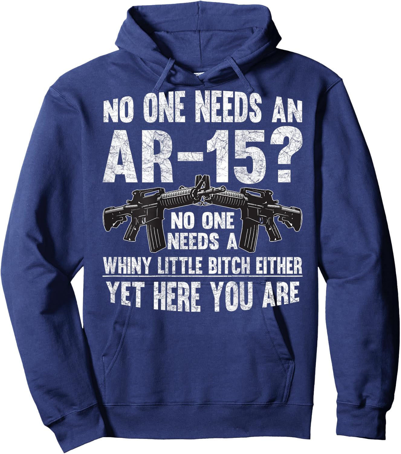 No one Needs an AR-15? Funny Pro Gun- No one Needs Whiny Hoodie - Hoodie | Navy
