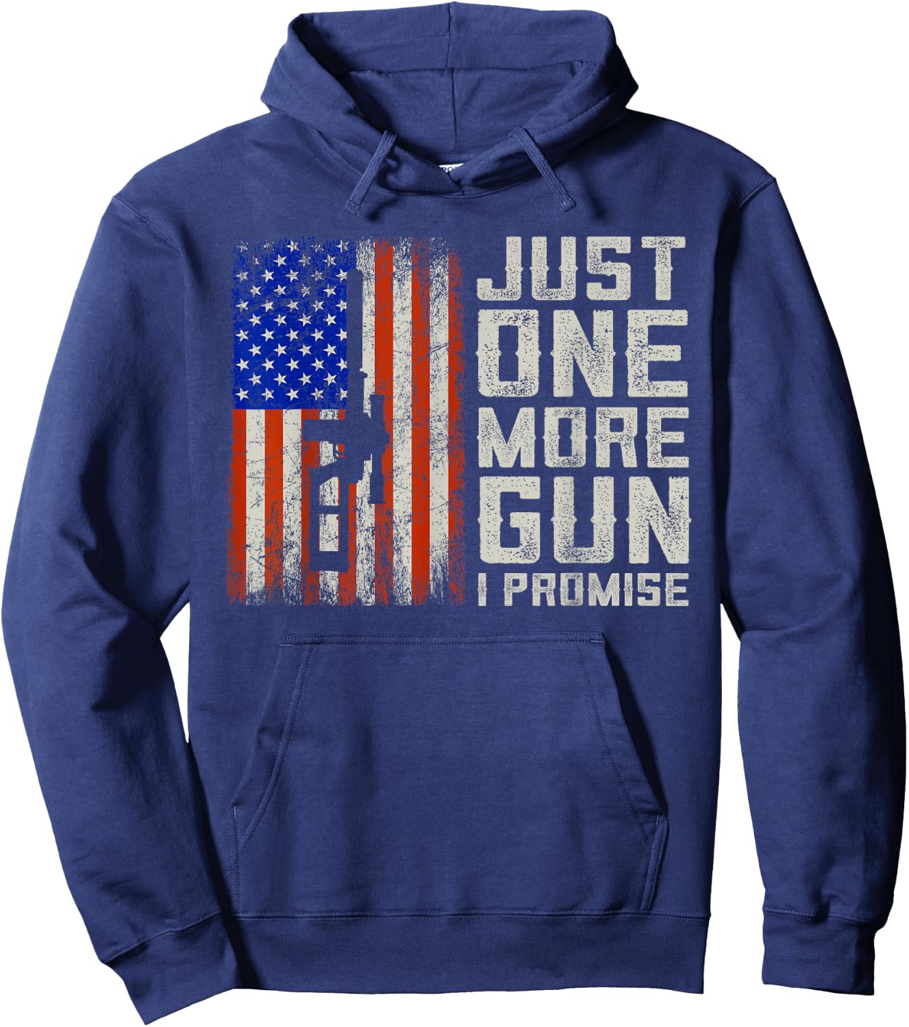Just One More Gun I Promise American Flag Patriotic Gift Hoodie - Hoodie | Navy
