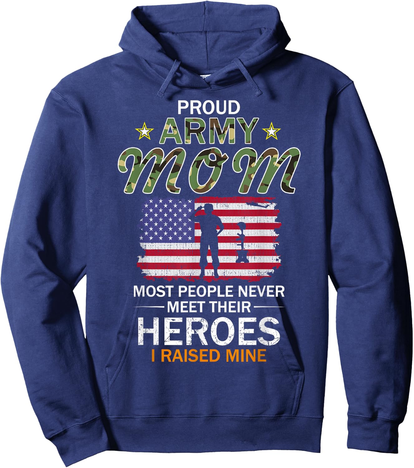 Proud Army Mom I Raised My Heroes Camouflage Graphics Army Small Hoodie - Hoodie | Navy