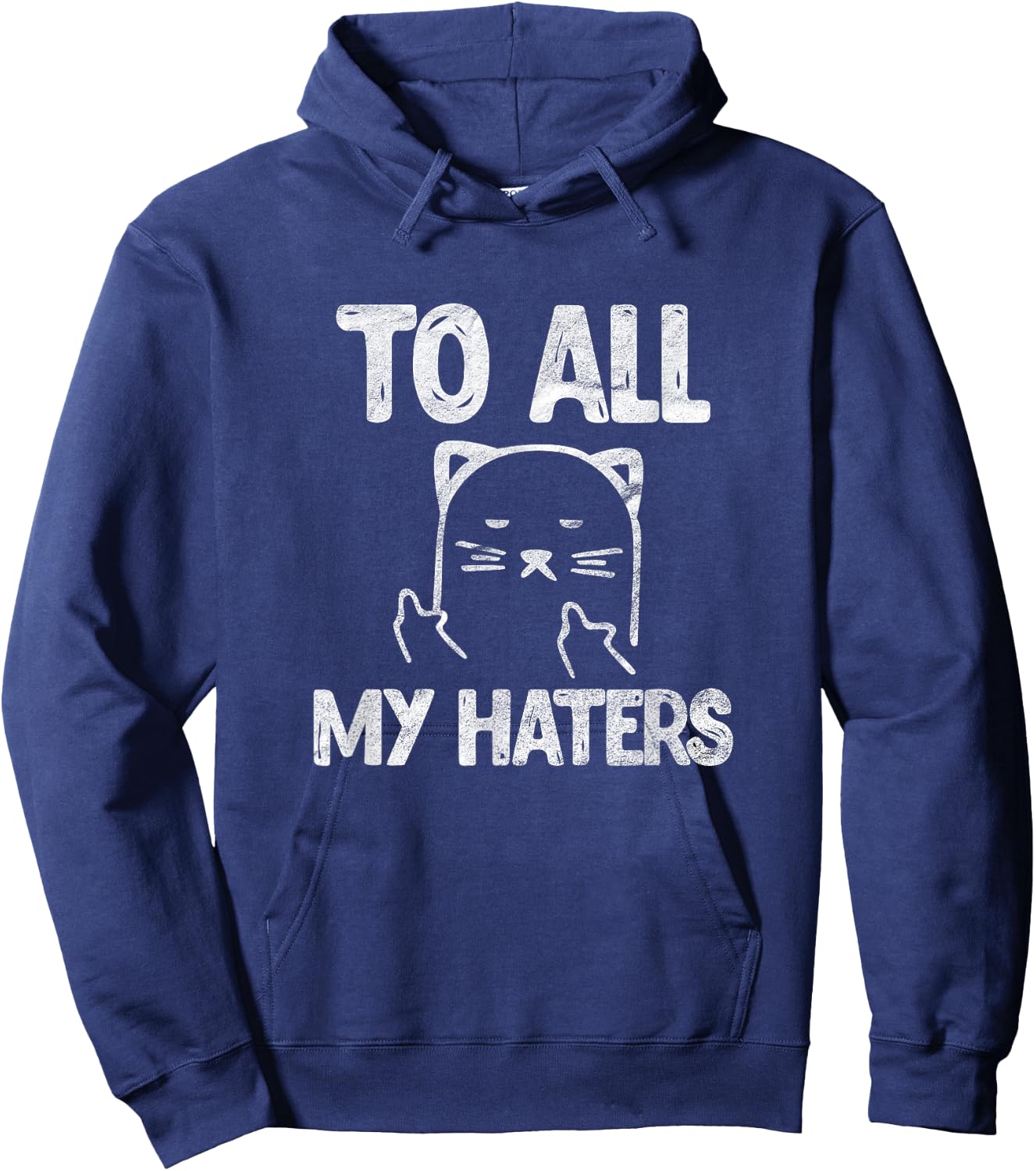 To All My Haters Cat Funny Kitten Pet Sarcastic Vintage Hoodie - Hoodie | Navy