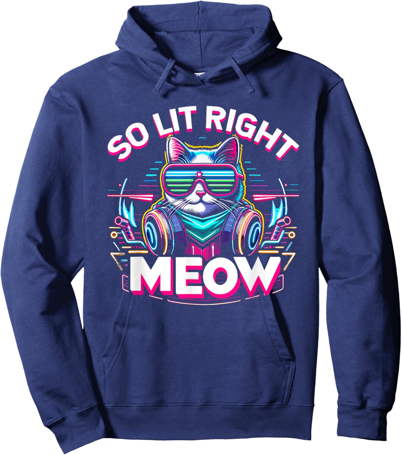 DJ Cat So Lit Right Meow EDM Techno Rave Party Festival Men Women Hoodie - Hoodie | Navy