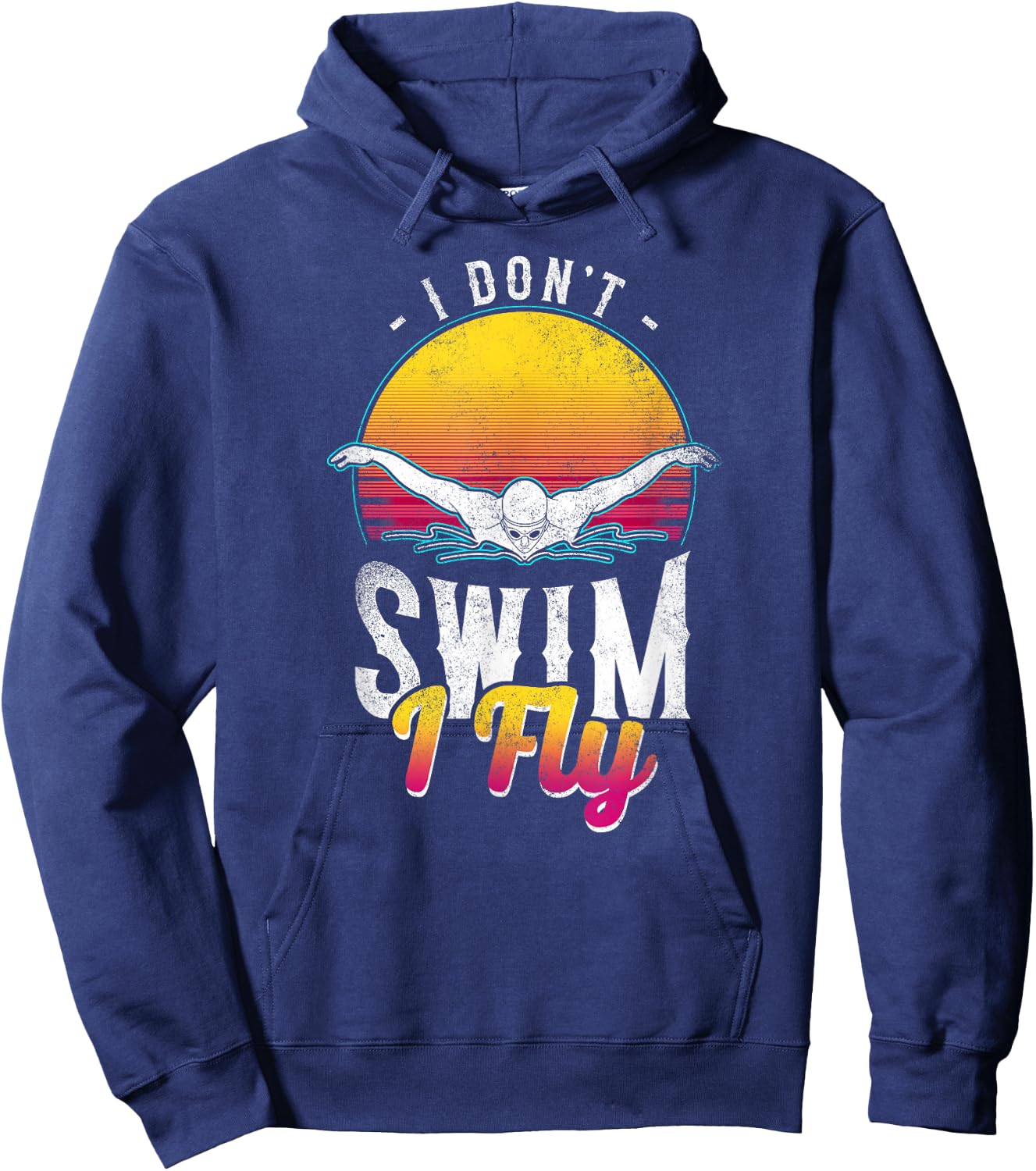 Swimmer I Don't Swim I Fly Butterfly Swimming Retro Hoodie - Hoodie | Navy