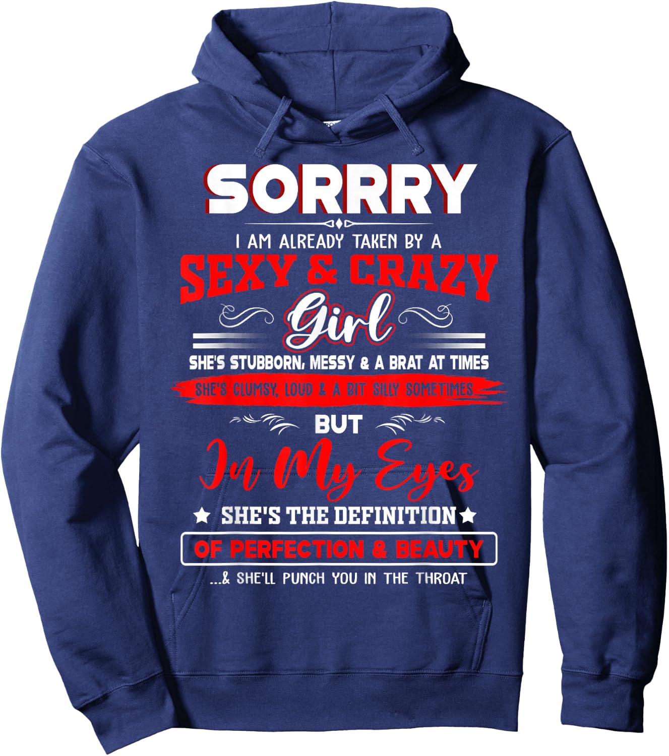 Sorry I'm Already Taken by A Sexy and Crazy Girl Fun Couple Hoodie - Hoodie | Navy