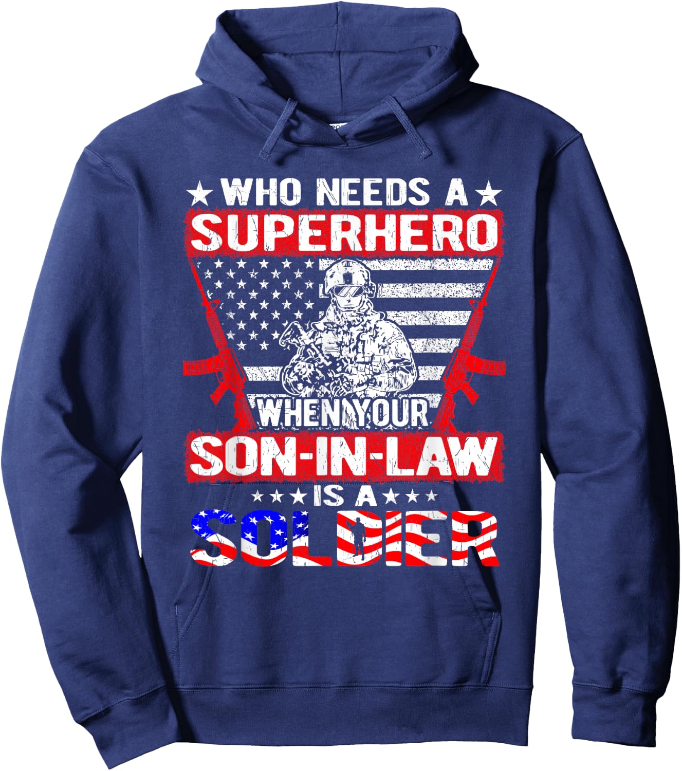 Who Needs Superhero My Son-In-Law Is Soldier Military Family Hoodie - Hoodie | Navy