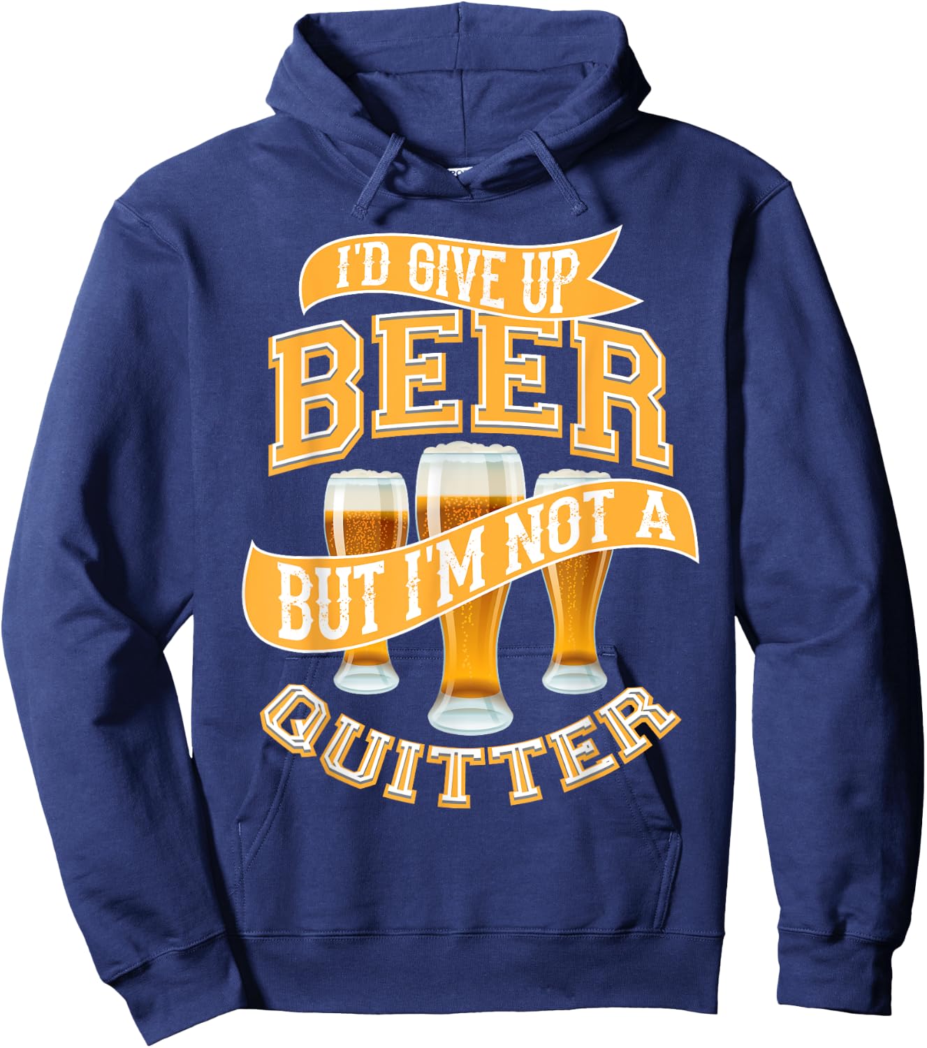 I'd Give Up Beer | Cute Drinking Quitter Funny Drinker Gift Hoodie - Hoodie | Navy