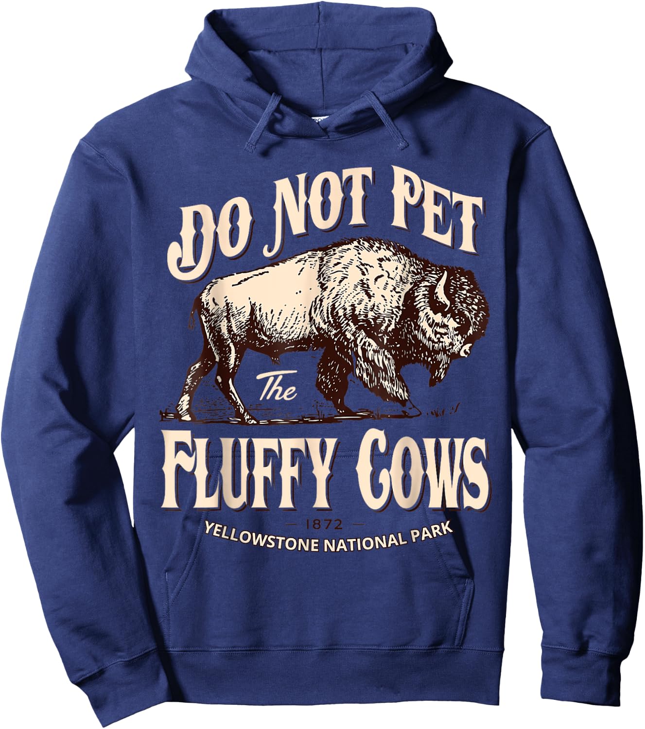 Do Not Pet The Fluffy Cows Yellowstone National Park Hoodie - Hoodie | Navy