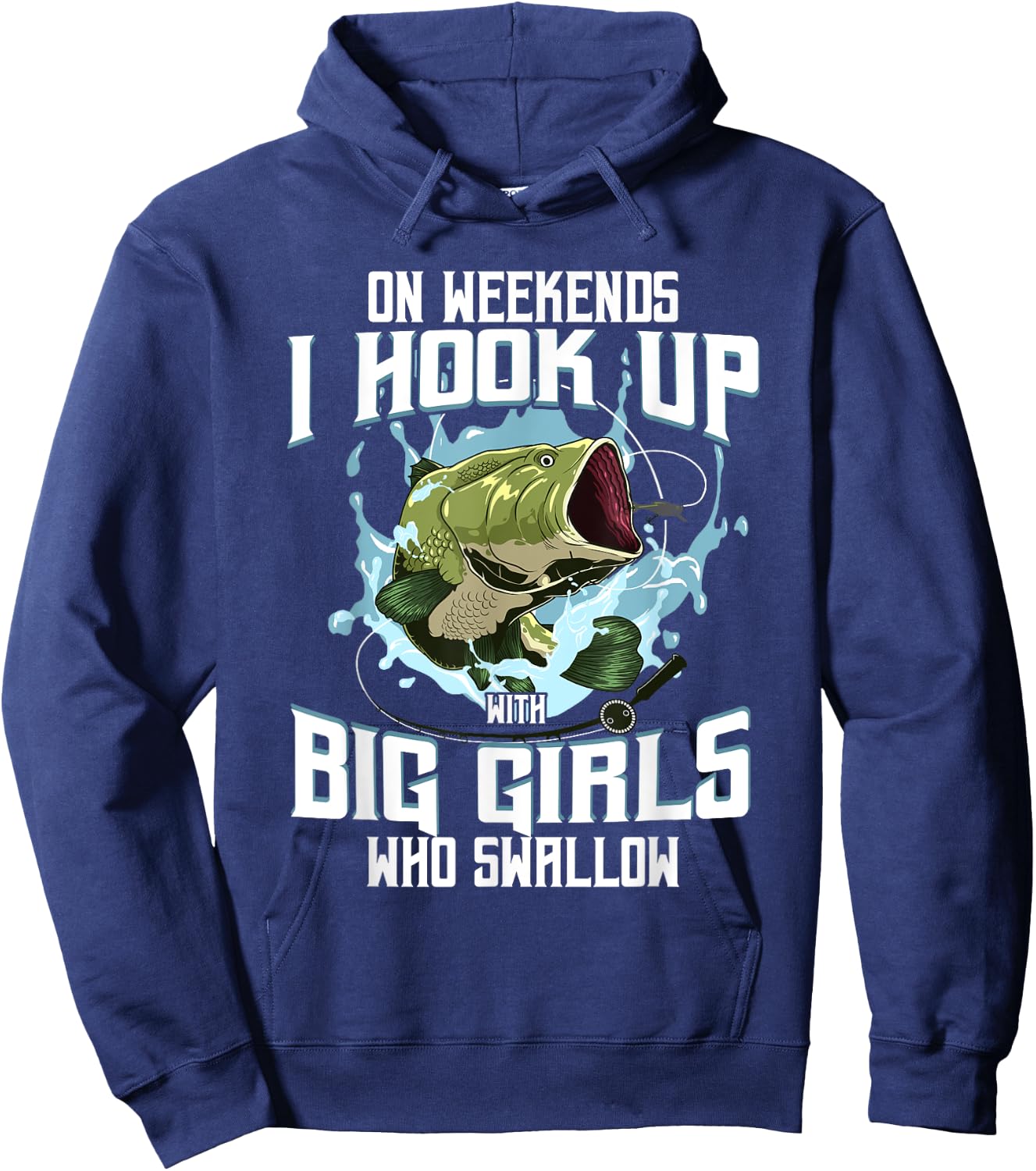 On Weekend I Hook Up With Big Girls Who Swallow Gift Fishing Hoodie - Hoodie | Navy