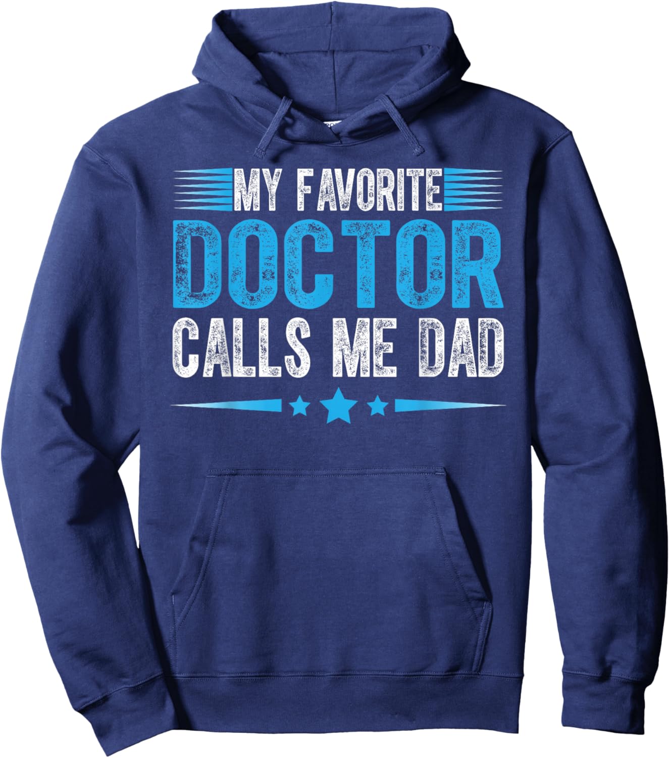 My Favorite Doctor Calls Me Dad Cute Father Hoodie - Hoodie | Navy