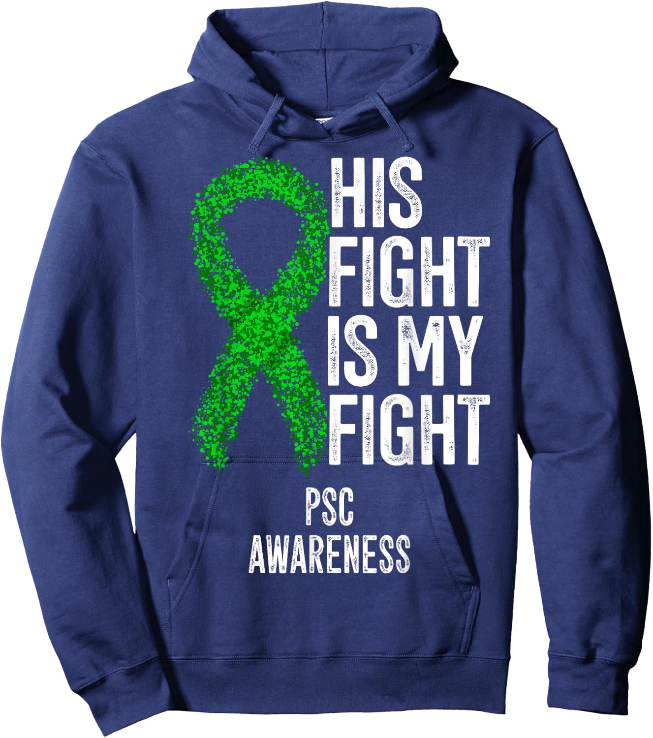 Primary Sclerosing Cholangitis His Fight Is My Fight PSC Hoodie - Hoodie | Navy