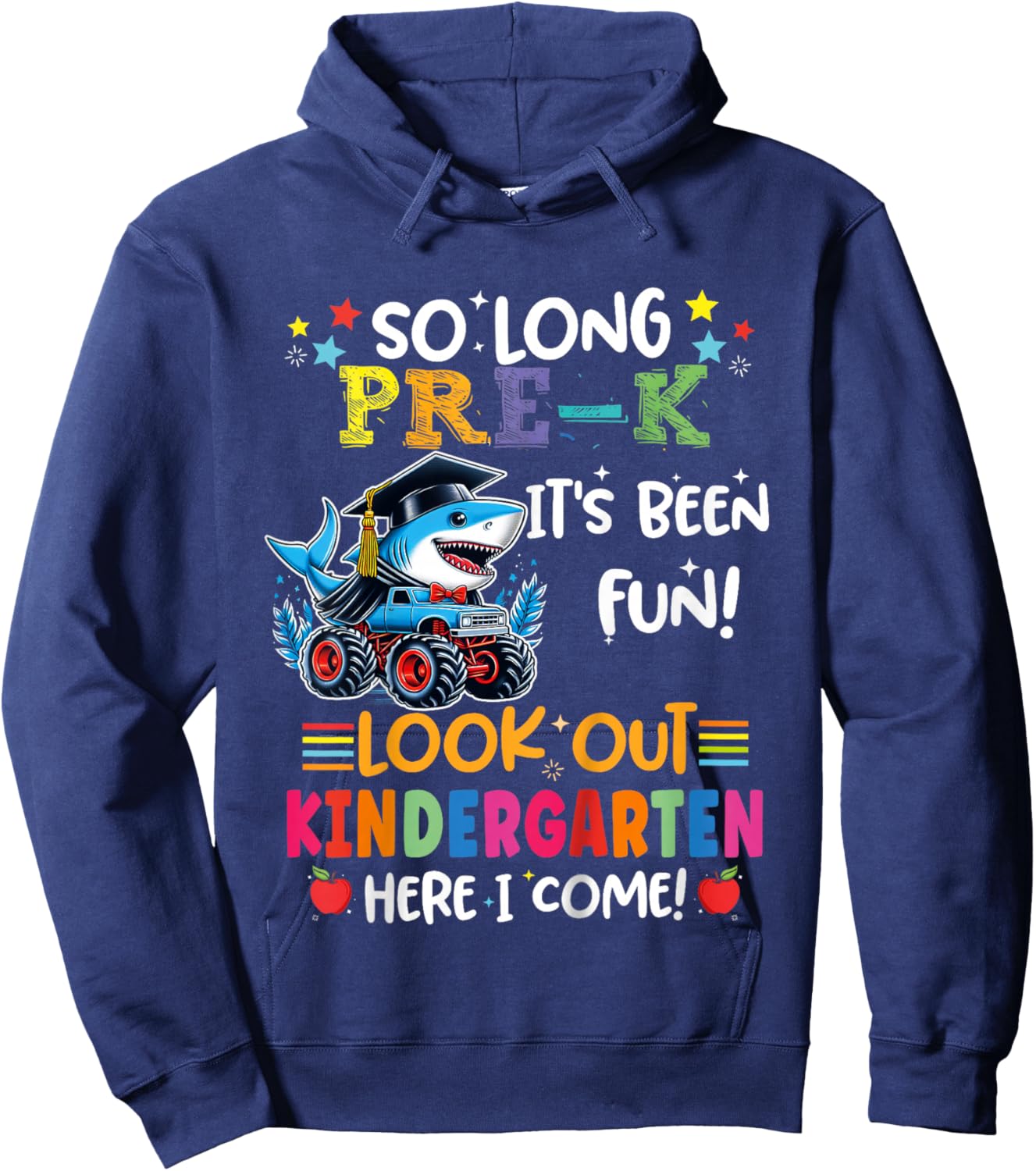 Shark So Long Pre-K Graduation Kindergarten Here I Come 2026 Hoodie - Hoodie | Navy