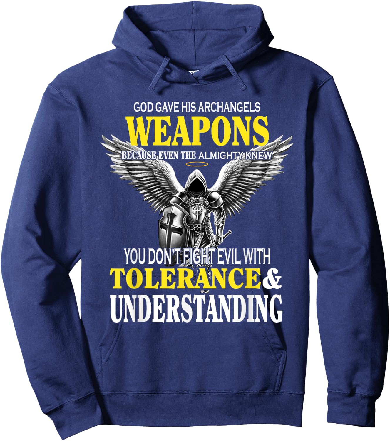 God Gave His Archangels Weapons Because Even The Almighty Hoodie - Hoodie | Navy