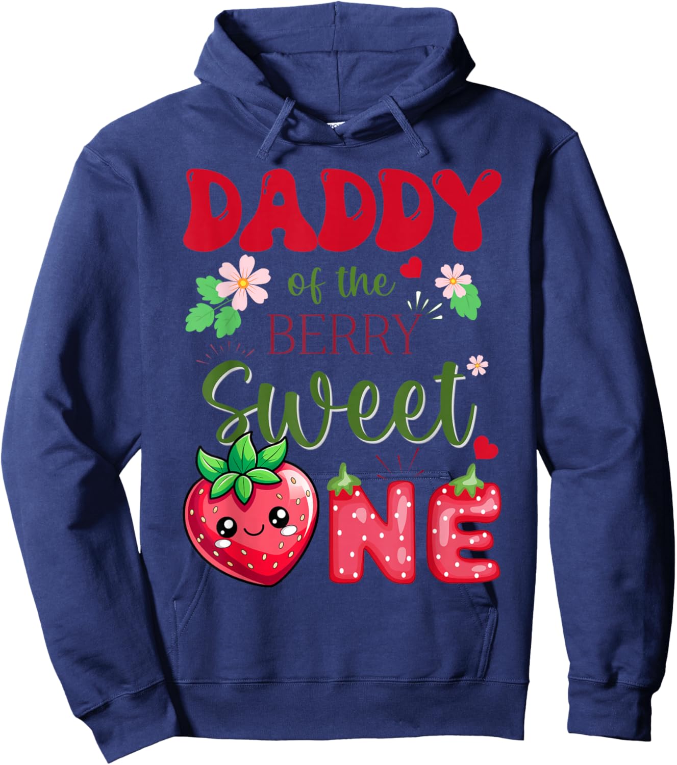Daddy of The Berry First Birthday Girl Sweet One Strawberry Hoodie - Hoodie | Navy