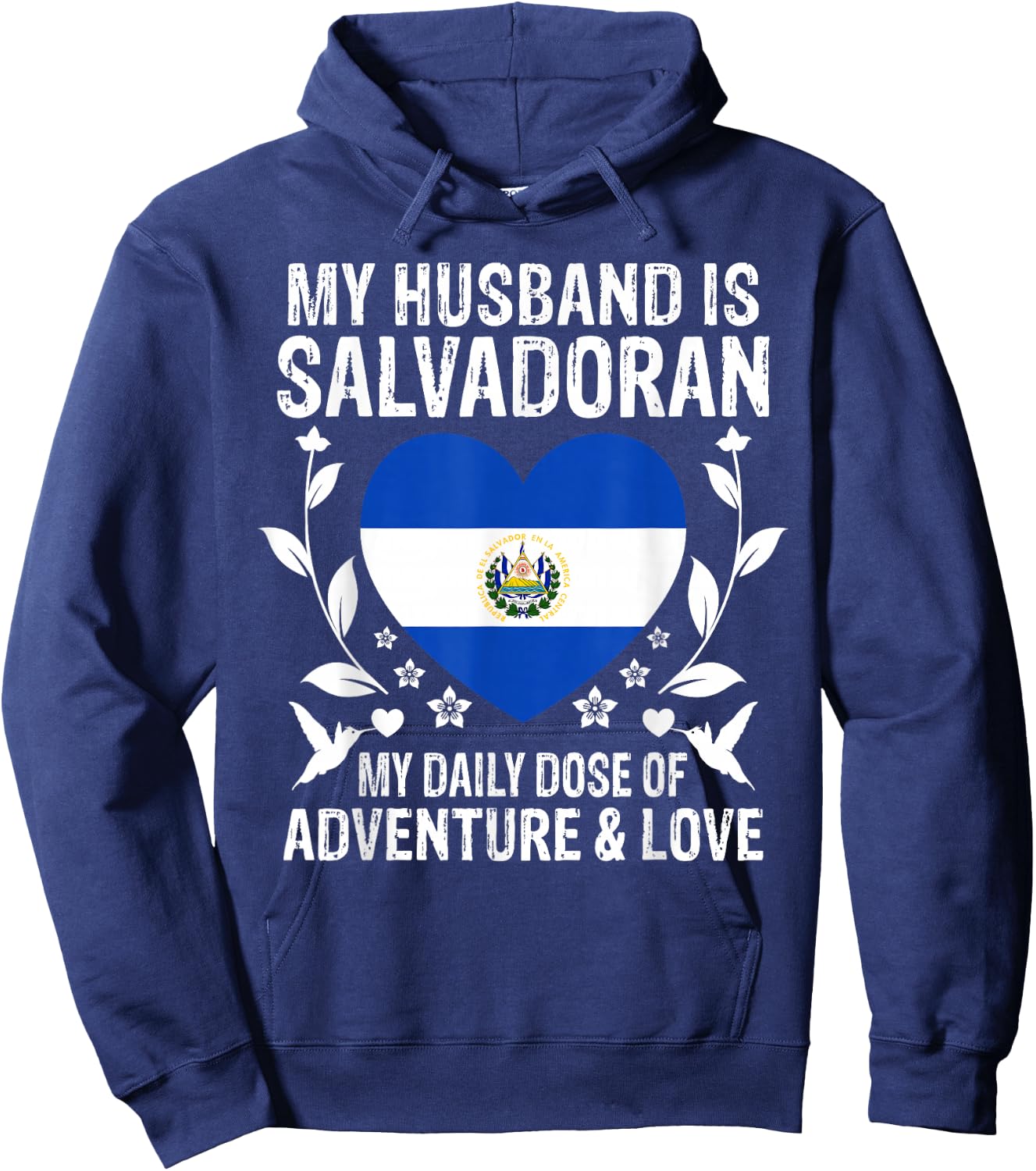My Husband Is Salvadoran Husband Salvador Flag Hoodie - Hoodie | Navy