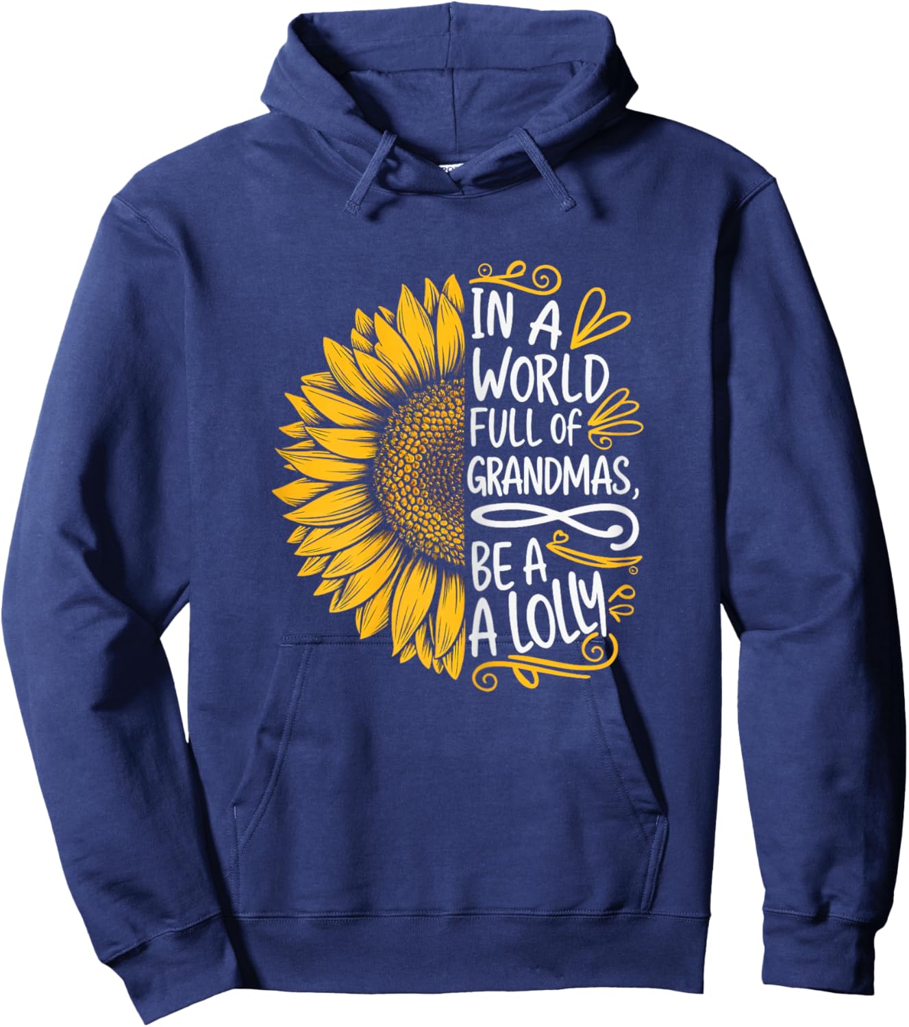 In A World Full Of Grandmas Be A Lolly Shirt Women Grandma Hoodie - Hoodie | Navy