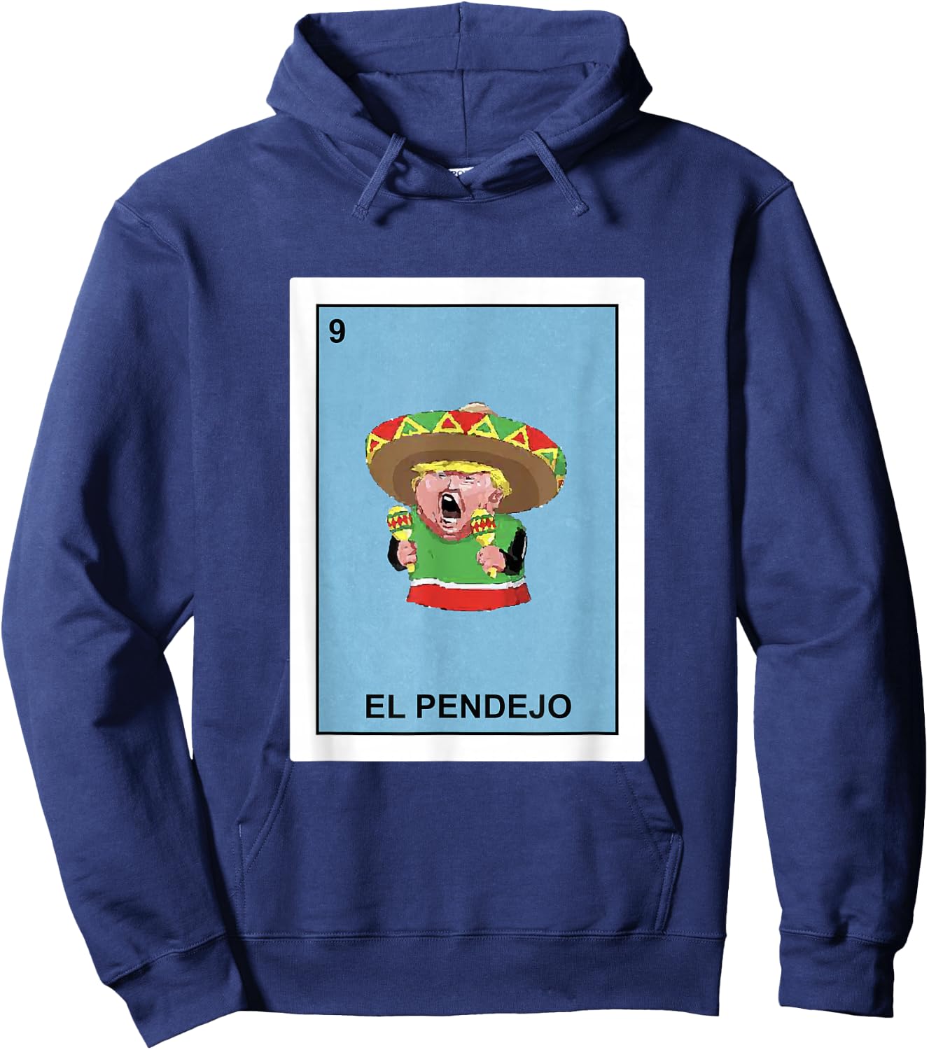Funny Donald Trump Shirt El Pendejo Mexican Lottery Gift Hoodie - Hoodie | Navy