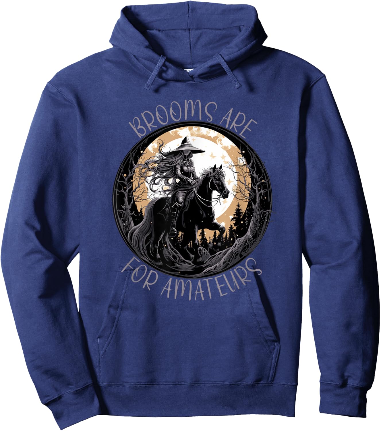 Brooms Are For Amateurs Horses Witch Halloween Funny Brooms Hoodie - Hoodie | Navy