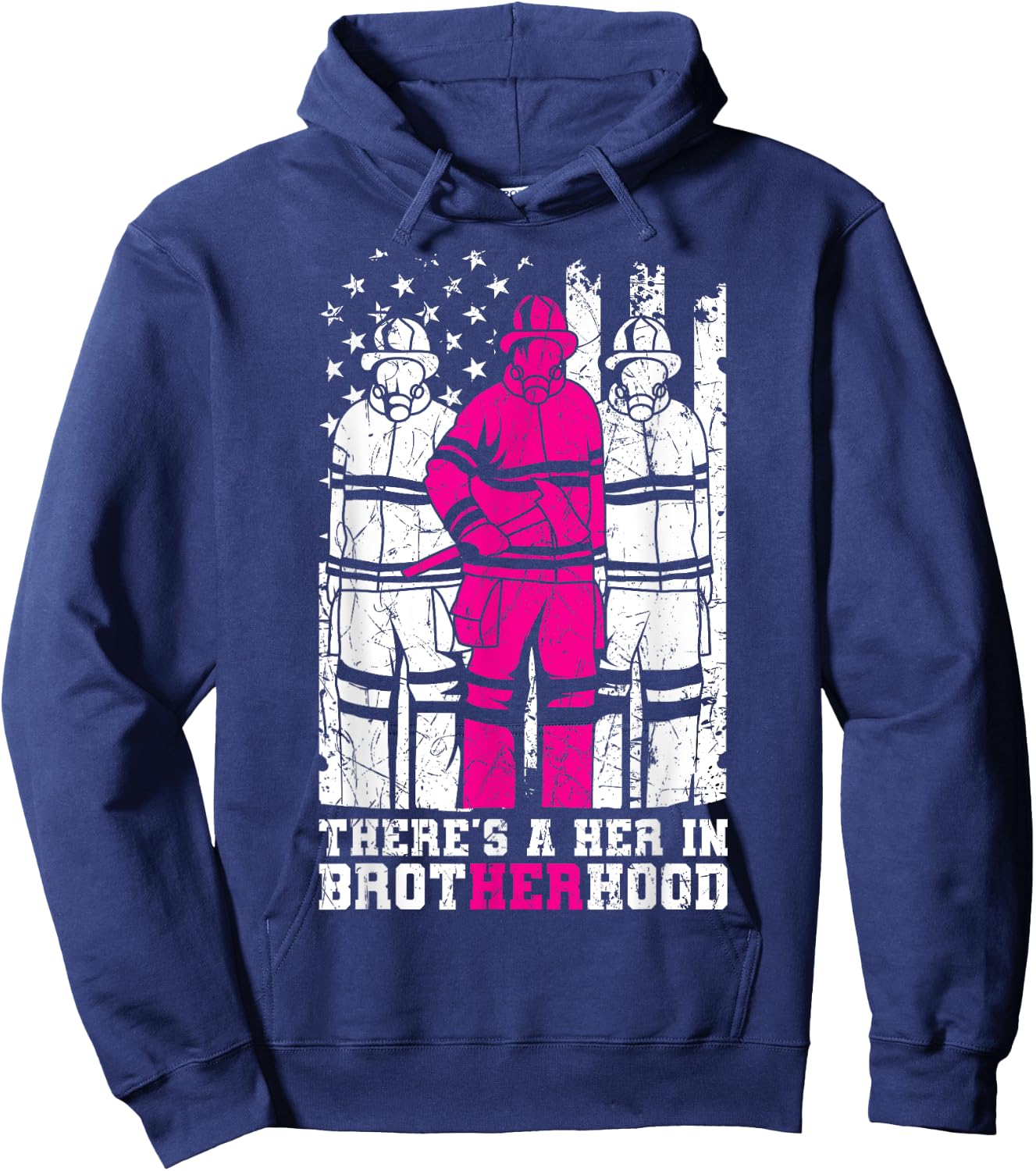 There's A Her In Brotherhood Firefighter Firewoman Rescuer Hoodie - Hoodie | Navy