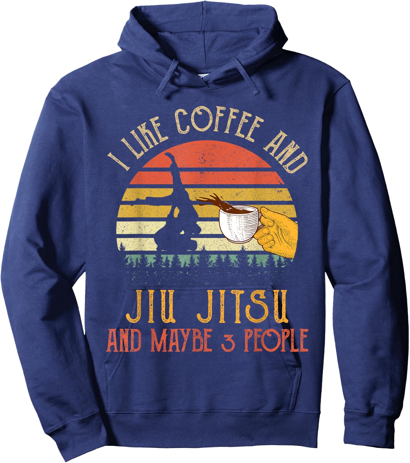 I Like Coffee And Jiu jitsu Maybe 3 People Gifts Hoodie - Hoodie | Navy