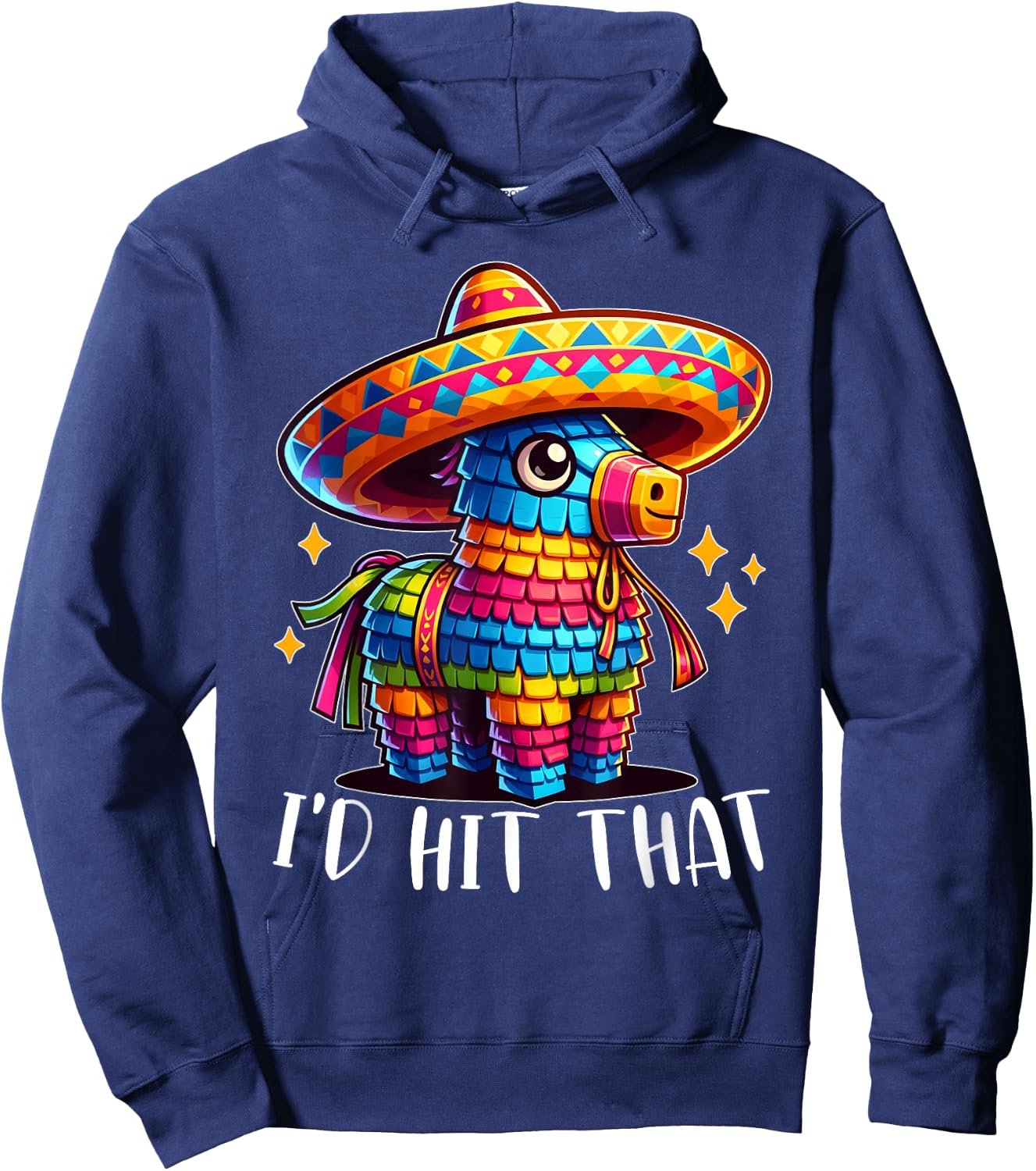 Cinco De Mayo Funny Ideas I'd Hit That Pinata Men Women Kids Hoodie - Hoodie | Navy
