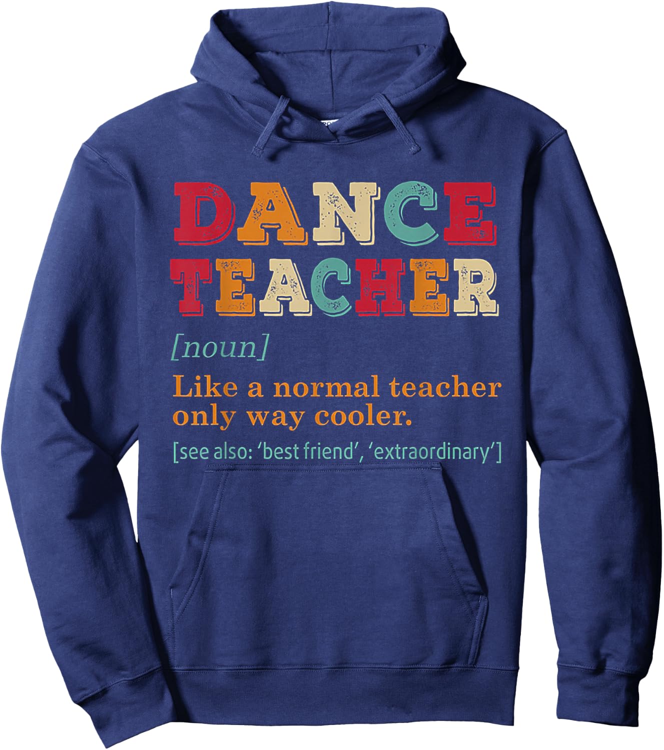 Dance Teacher Like A Normal Teacher Only Way Cooler Black Hoodie - Hoodie | Navy